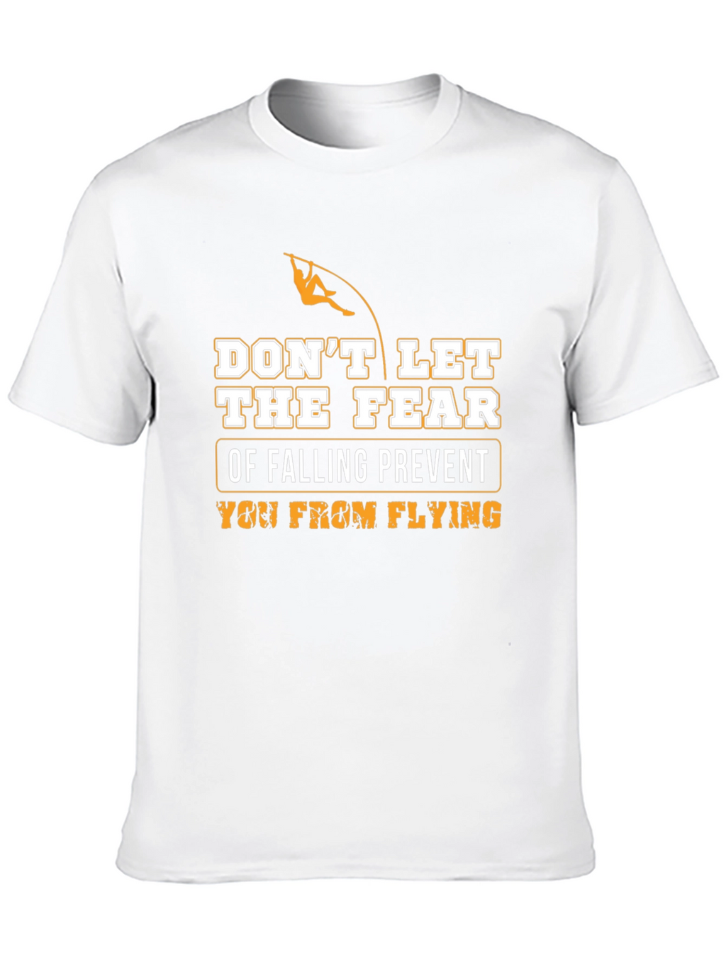 Motivational T-Shirt: Dont Let Fear Prevent Flying