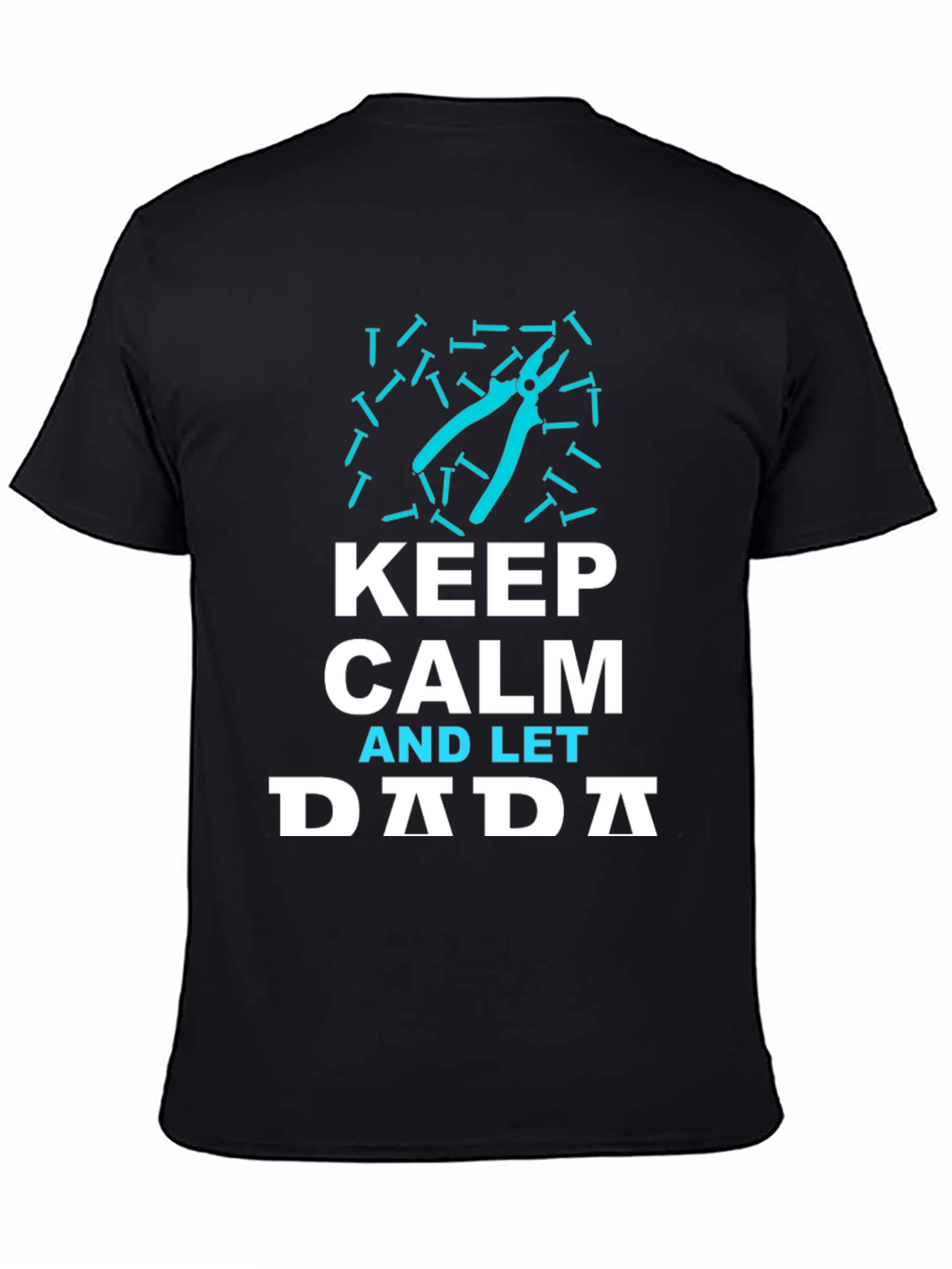 Keep Calm and Let Dada T-Shirt