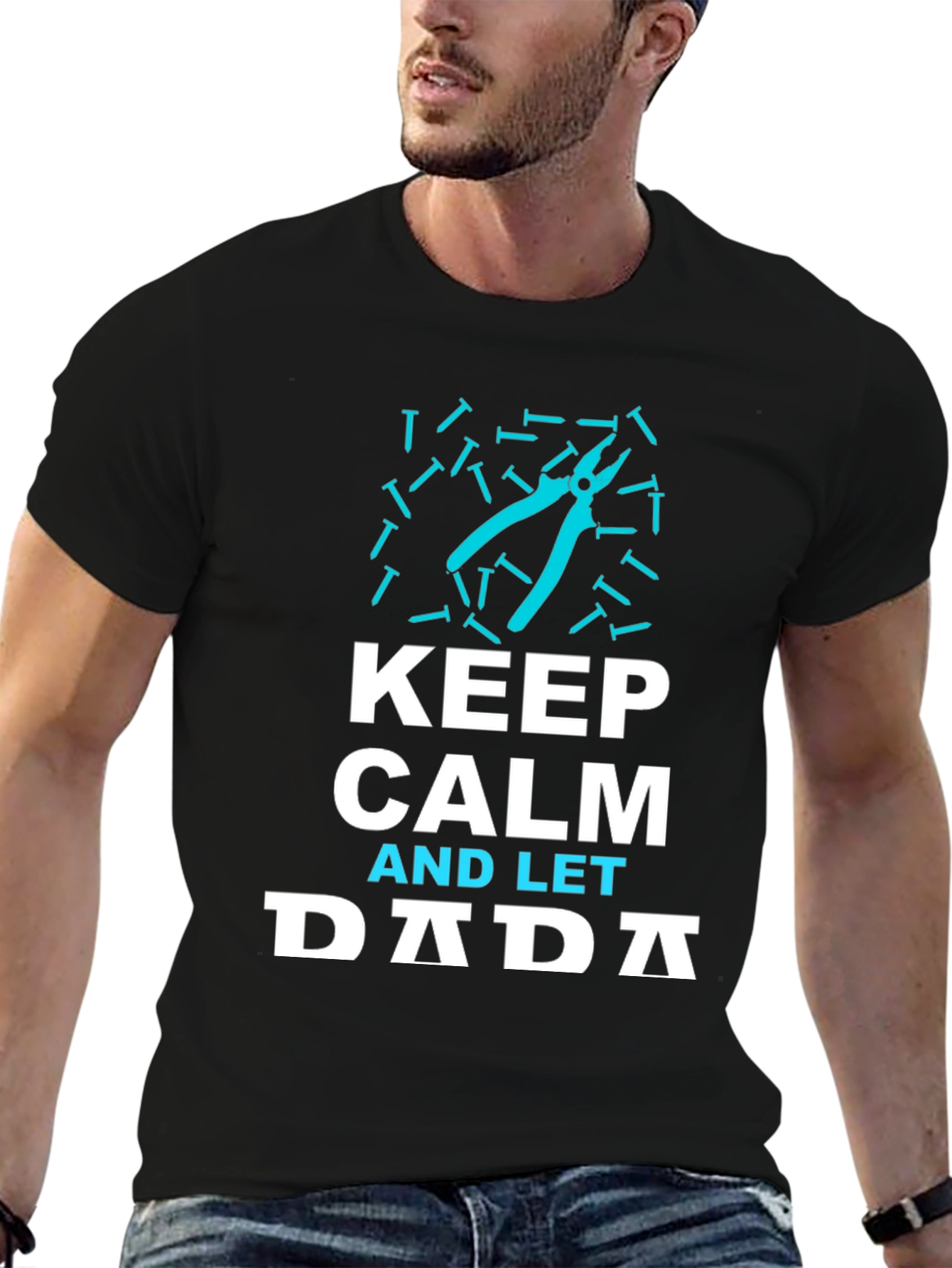 Keep Calm and Let Dada T-Shirt