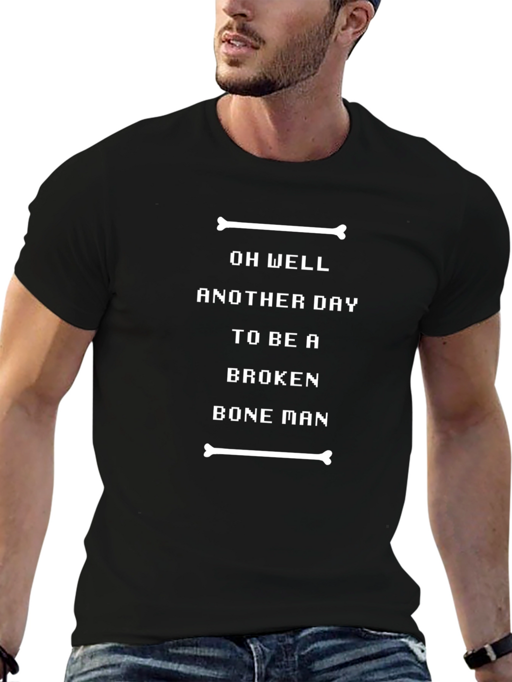 Oh Well Another Day Broken Bone Man Black T-Shirt