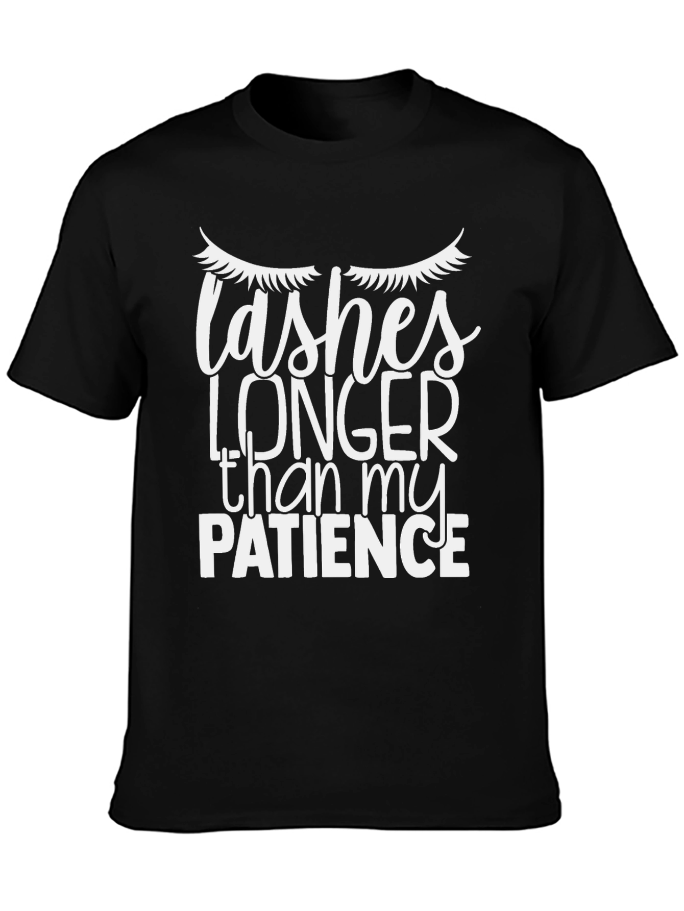 Lashes Longer Than My Patience Tee