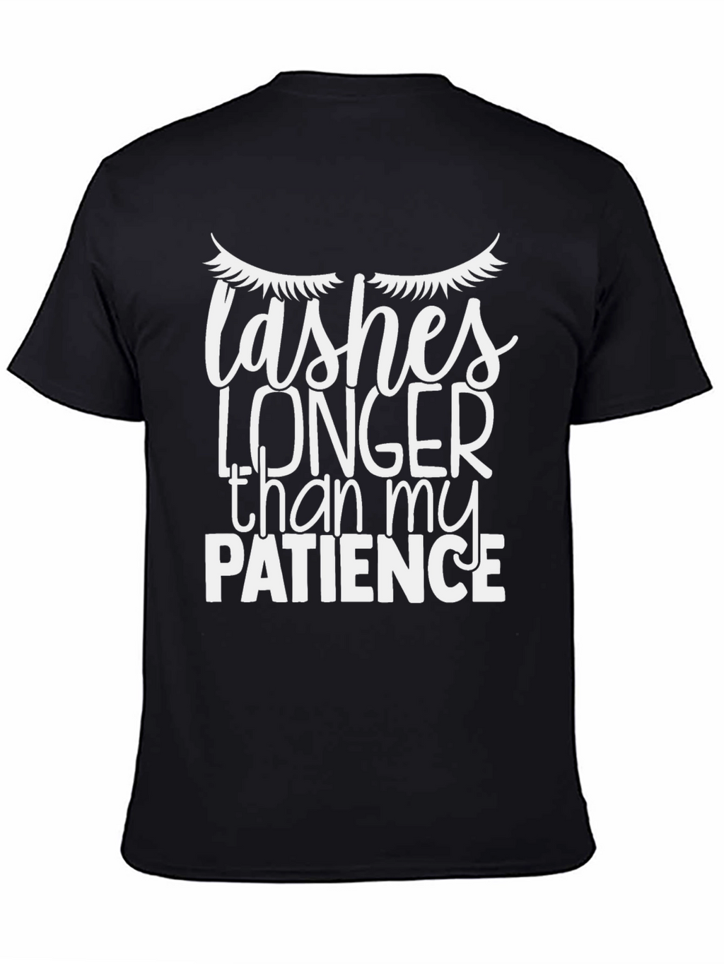 Lashes Longer Than My Patience Tee