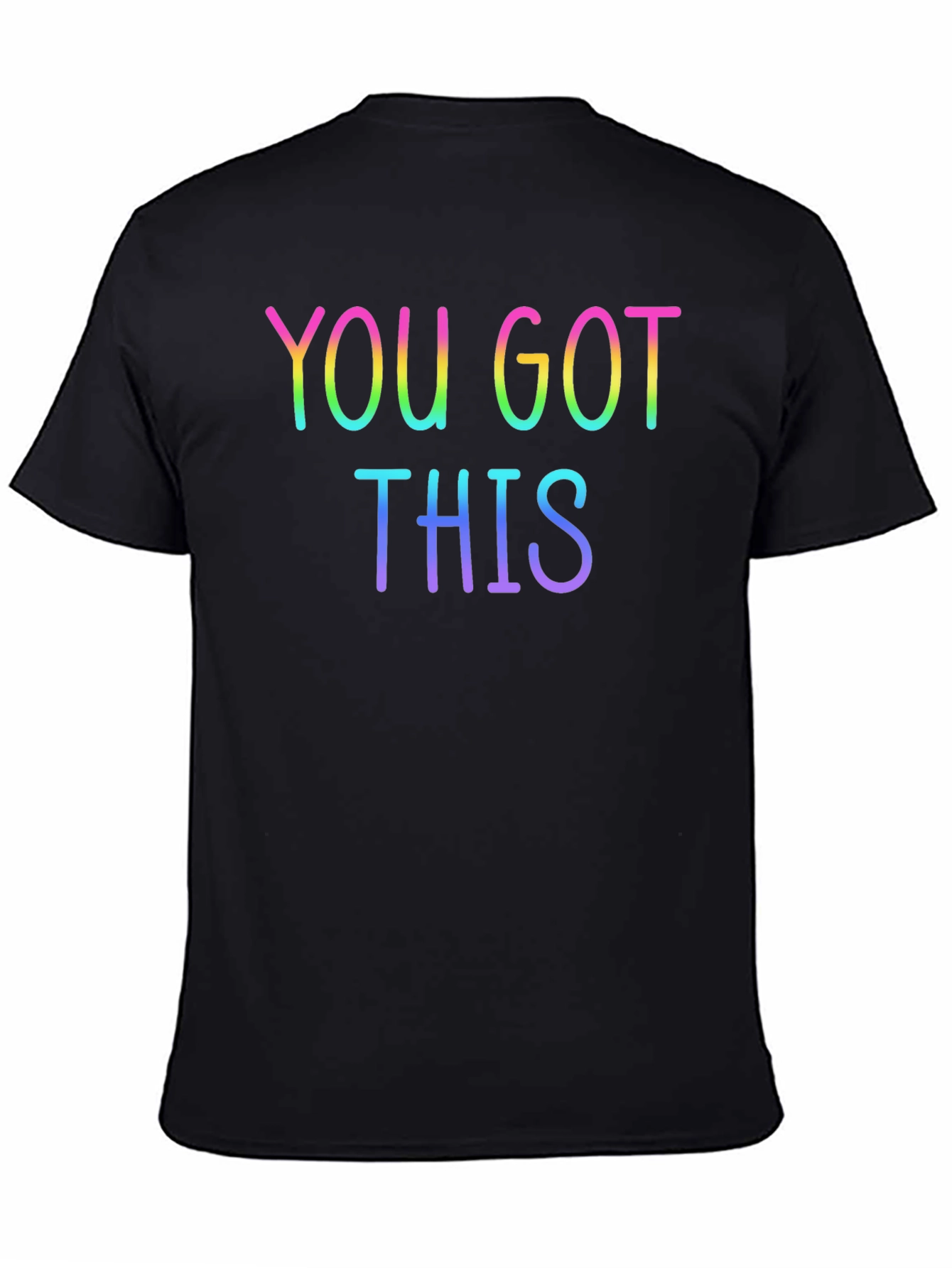 You Got This Rainbow Text Black Tee