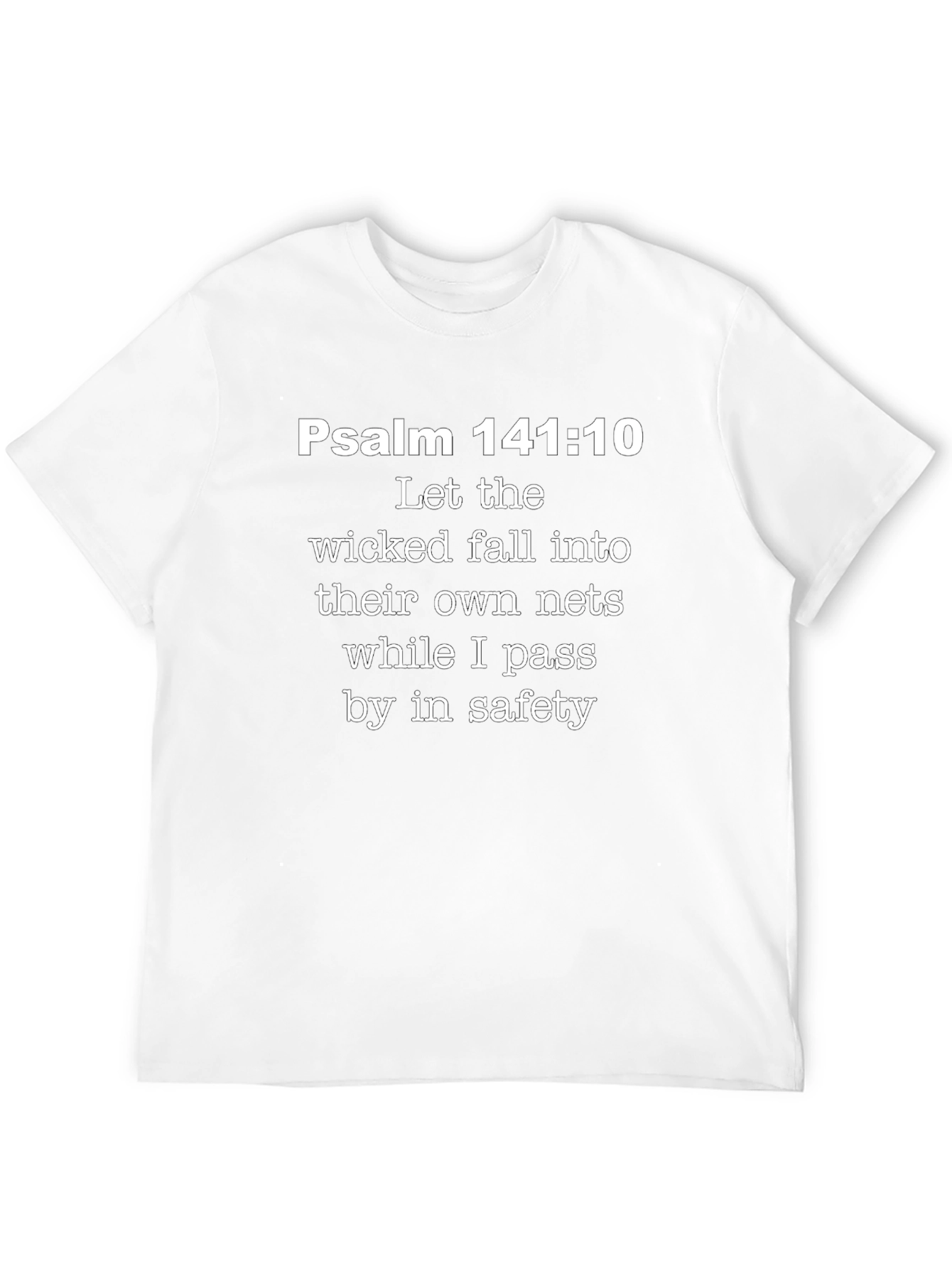 Psalm 141:10 Graphic Tee