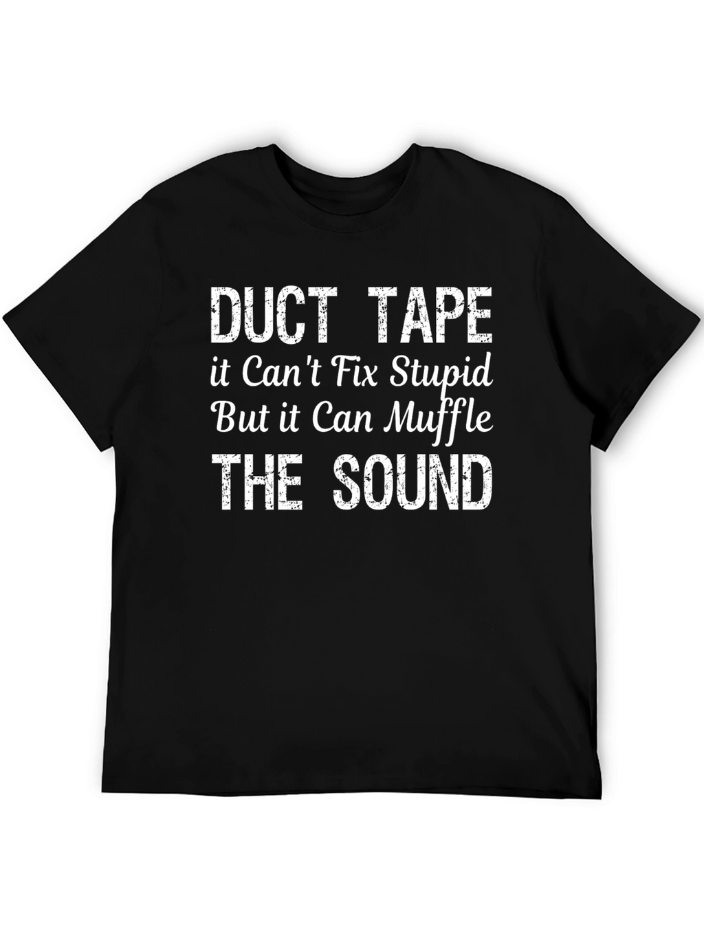 Duct Tape Fix Stupid Sarcastic Graphic T-Shirt