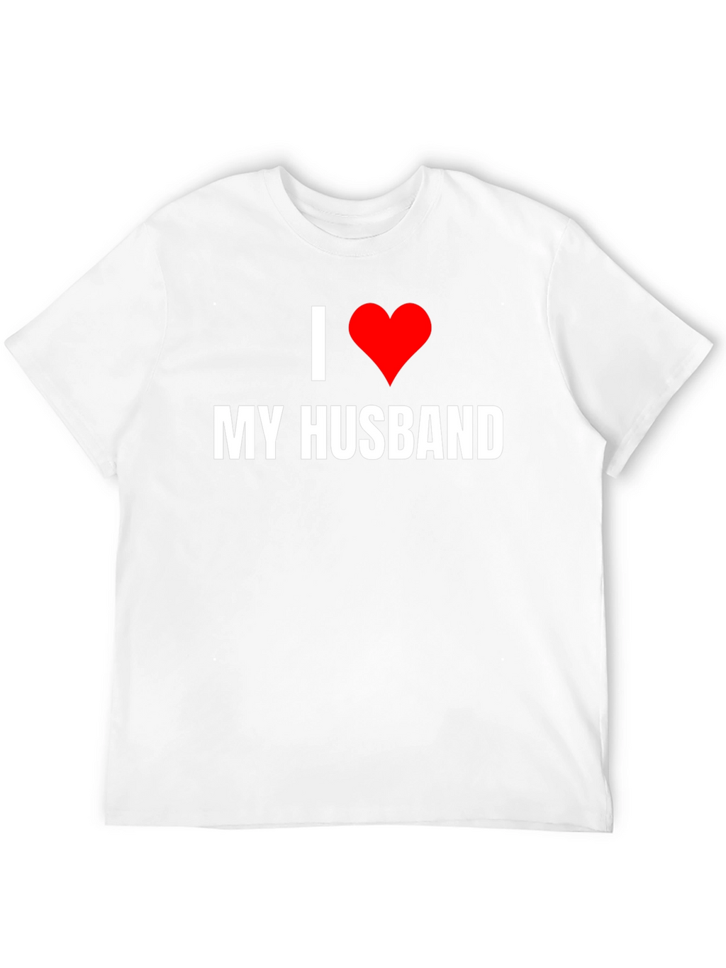 I Love My Husband Graphic Tee - Novelty T-Shirt