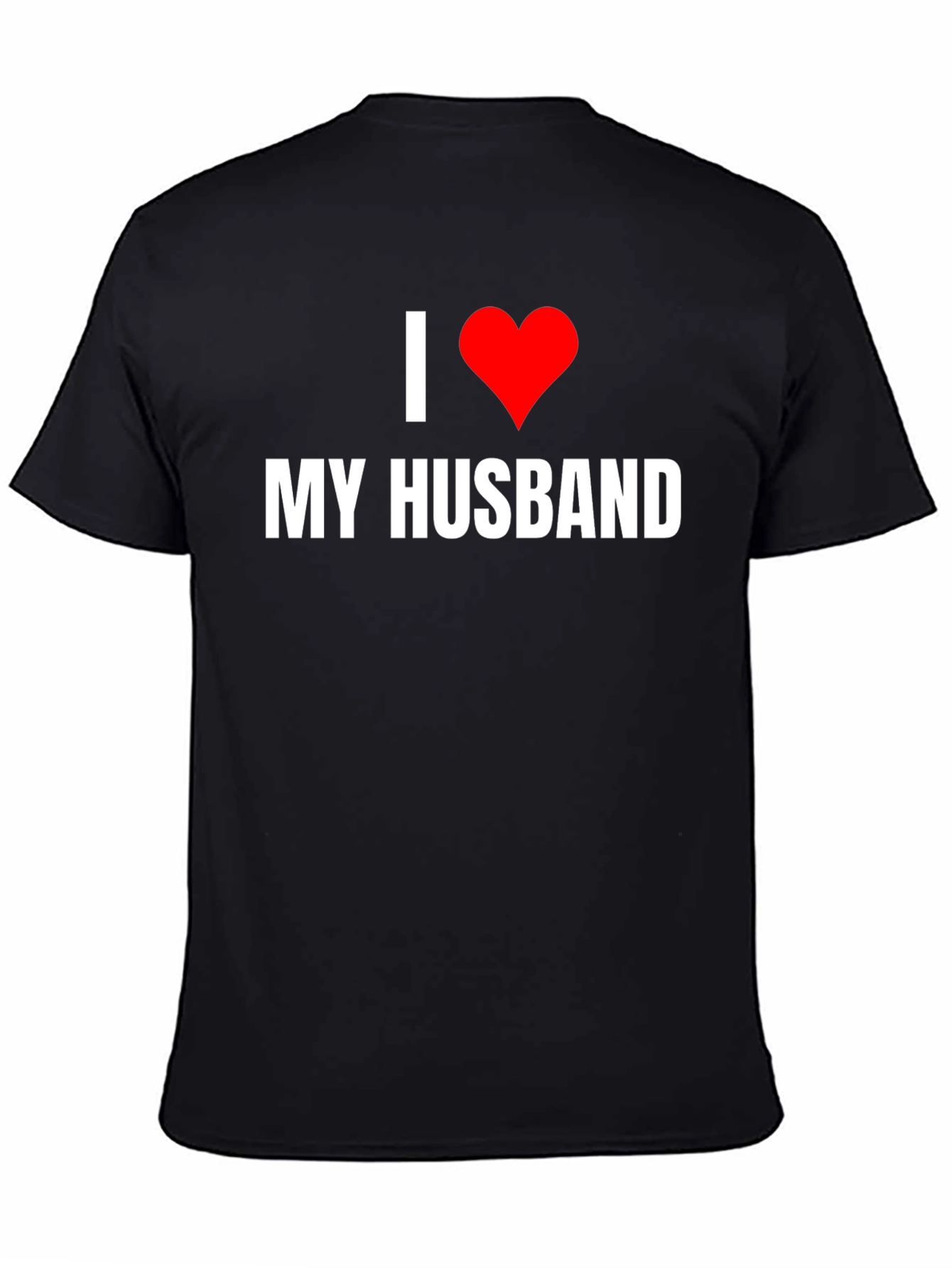 I Love My Husband Graphic Tee - Novelty T-Shirt