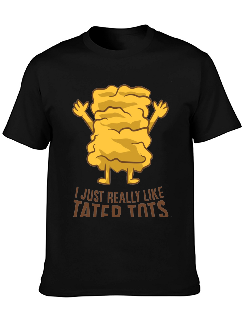 I Just Really Like Tater Tots Graphic T-Shirt