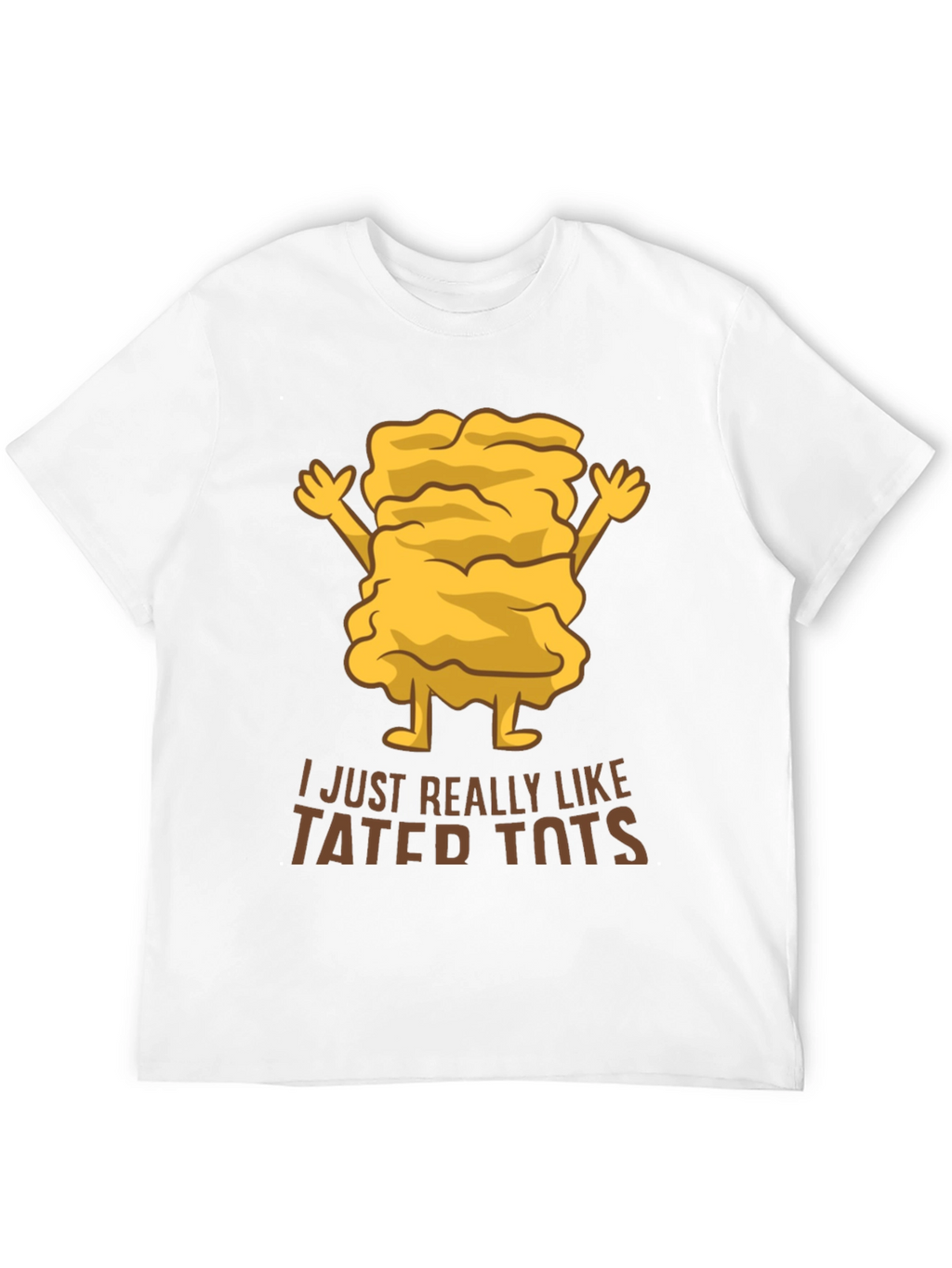 I Just Really Like Tater Tots Graphic T-Shirt