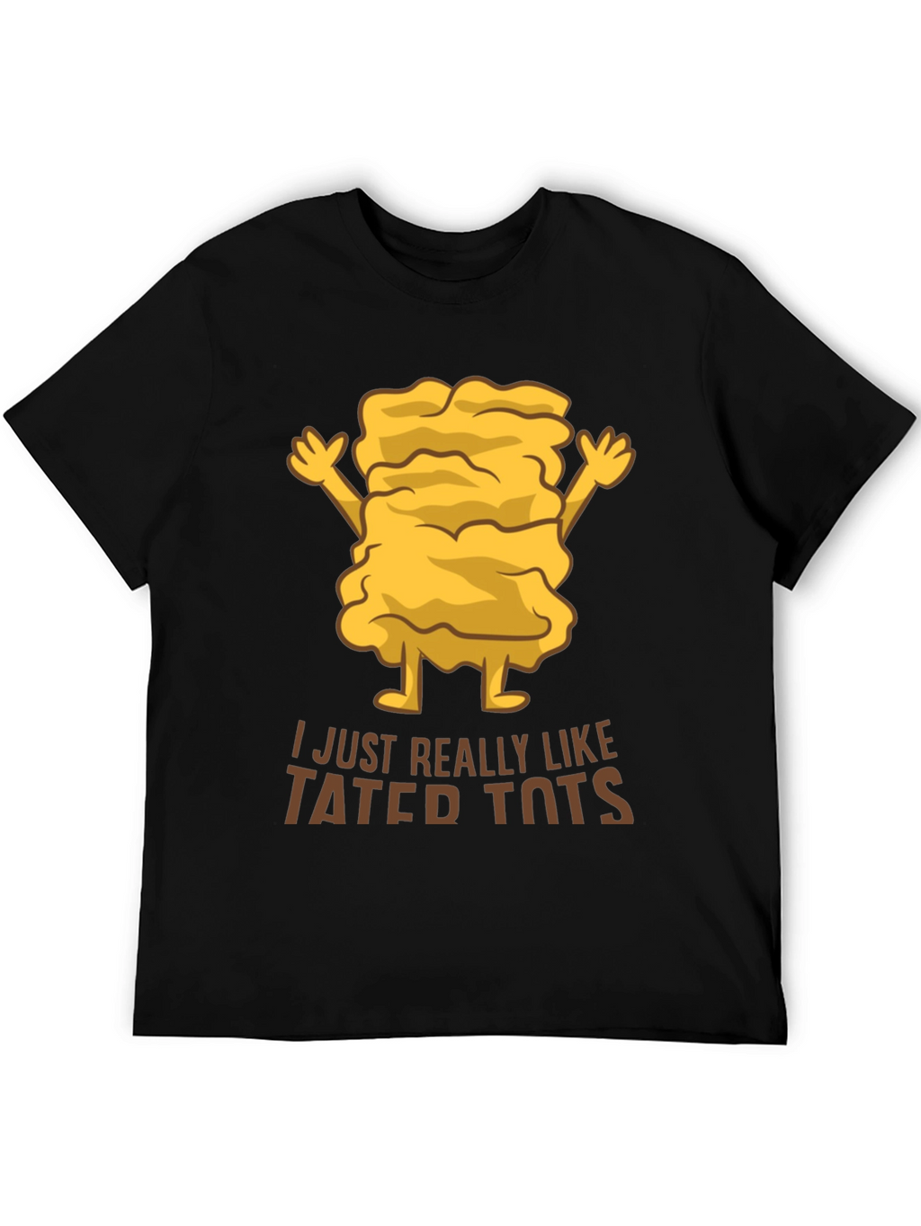 I Just Really Like Tater Tots Graphic T-Shirt