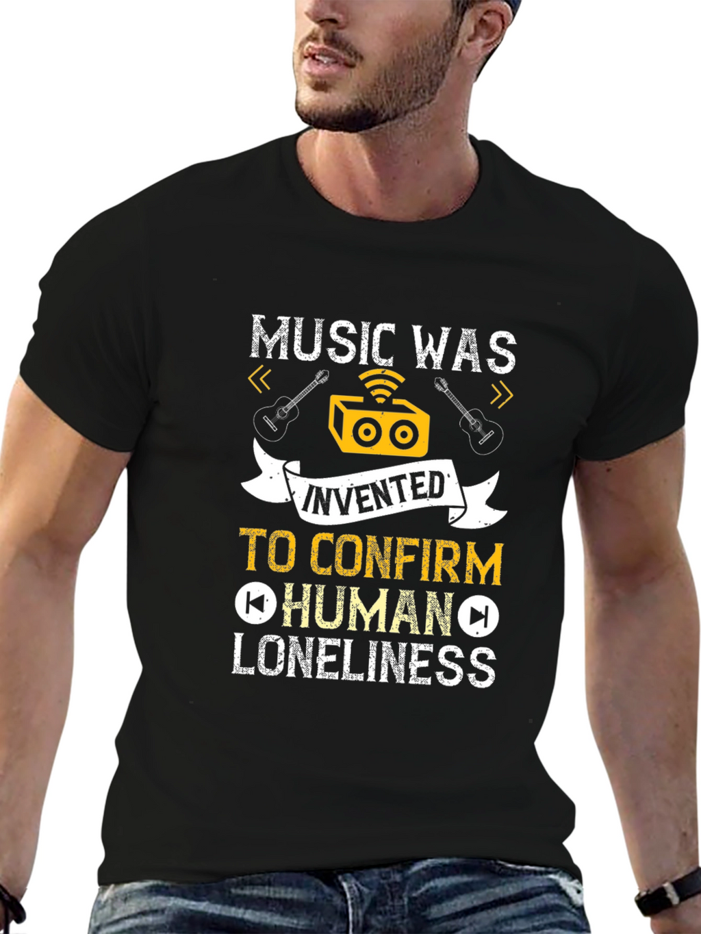 Music Was Invented T-Shirt: Human Loneliness