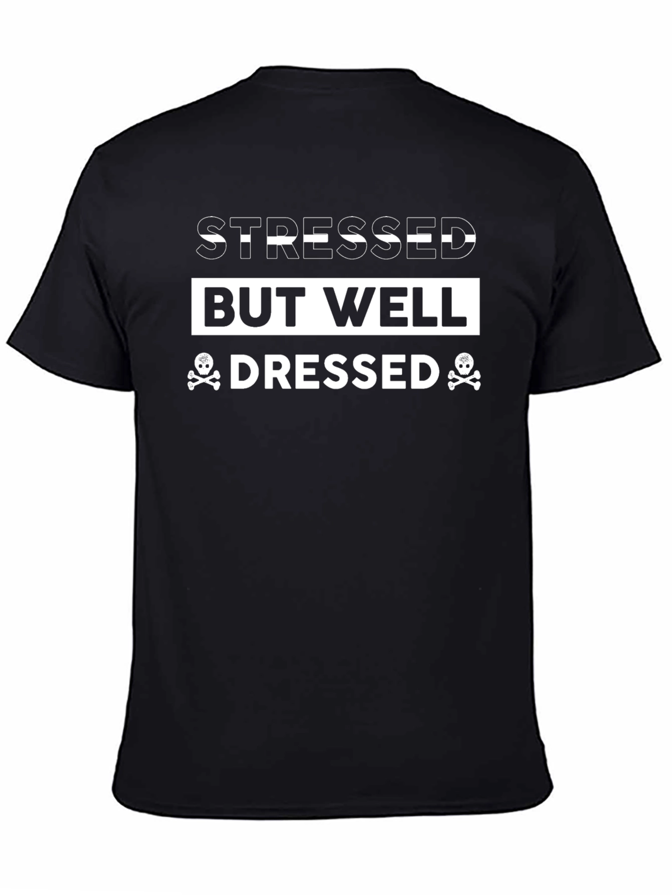 Stressed But Well Dressed Black Graphic Tee