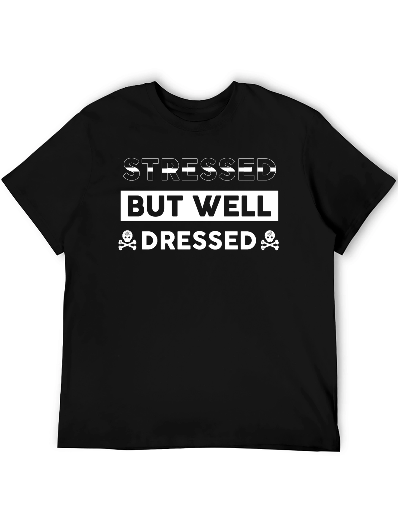 Stressed But Well Dressed Black Graphic Tee