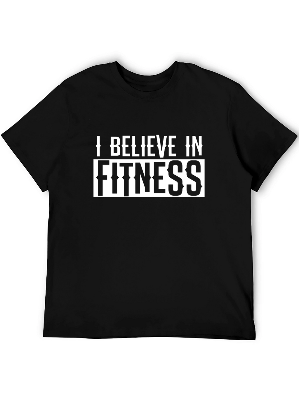 I Believe in Fitness Black Graphic T-Shirt