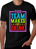 This Team Makes Me Drink T-Shirt