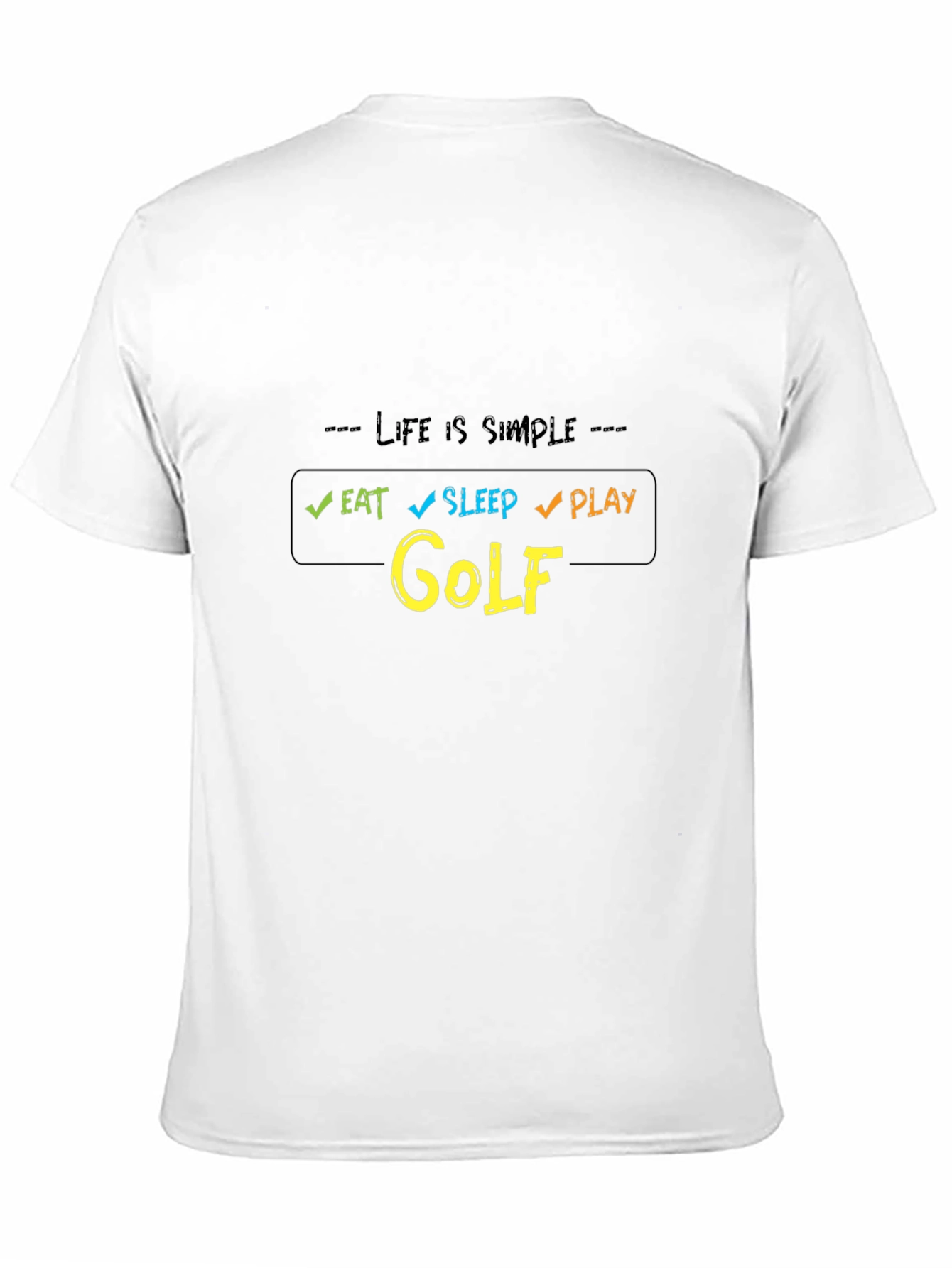 Life is Simple Eat Sleep Play Golf T-Shirt