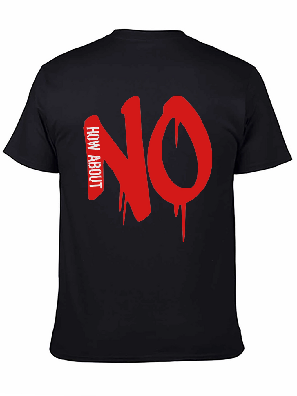 How About NO Black T-Shirt