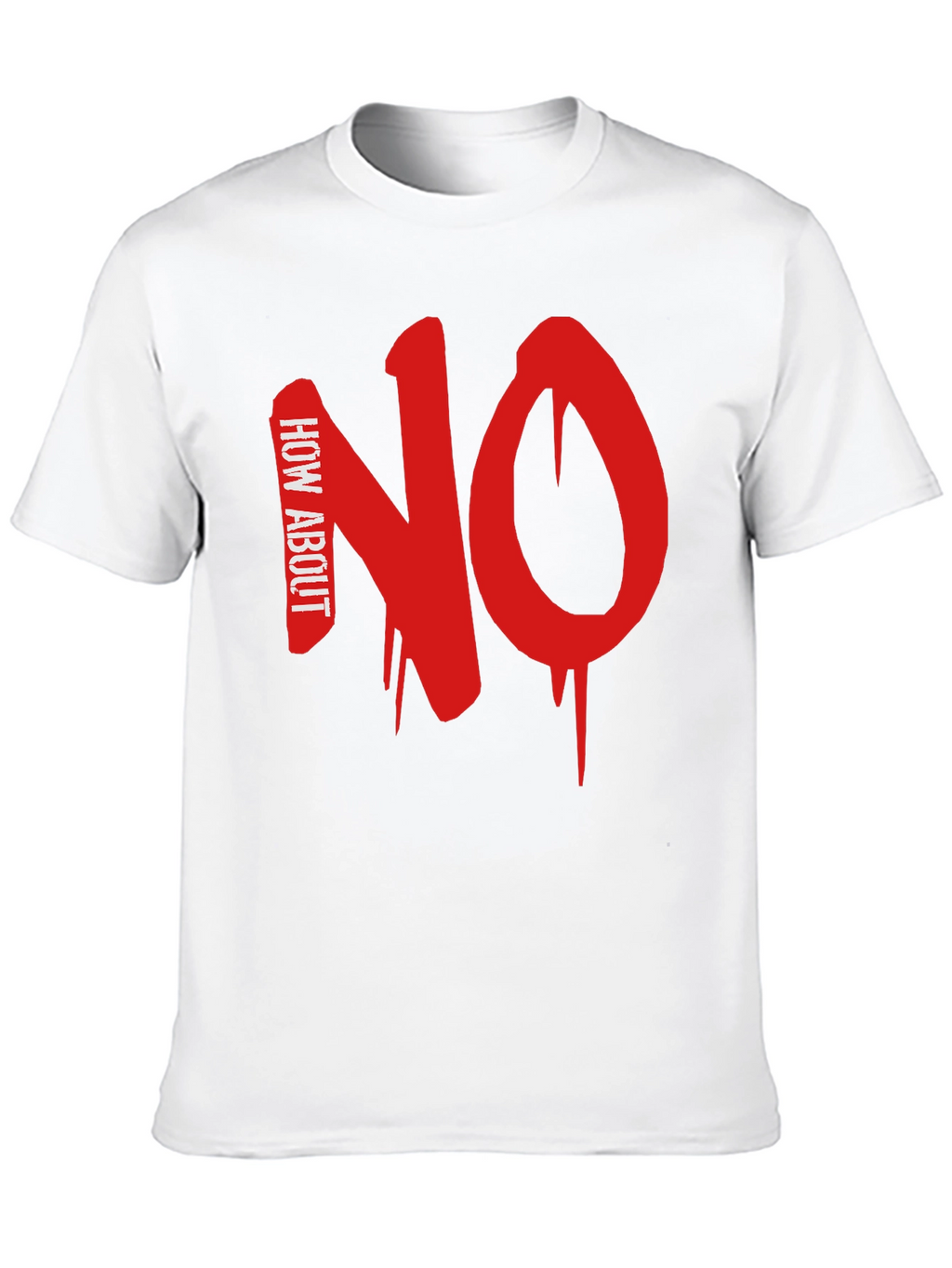 How About NO Black T-Shirt