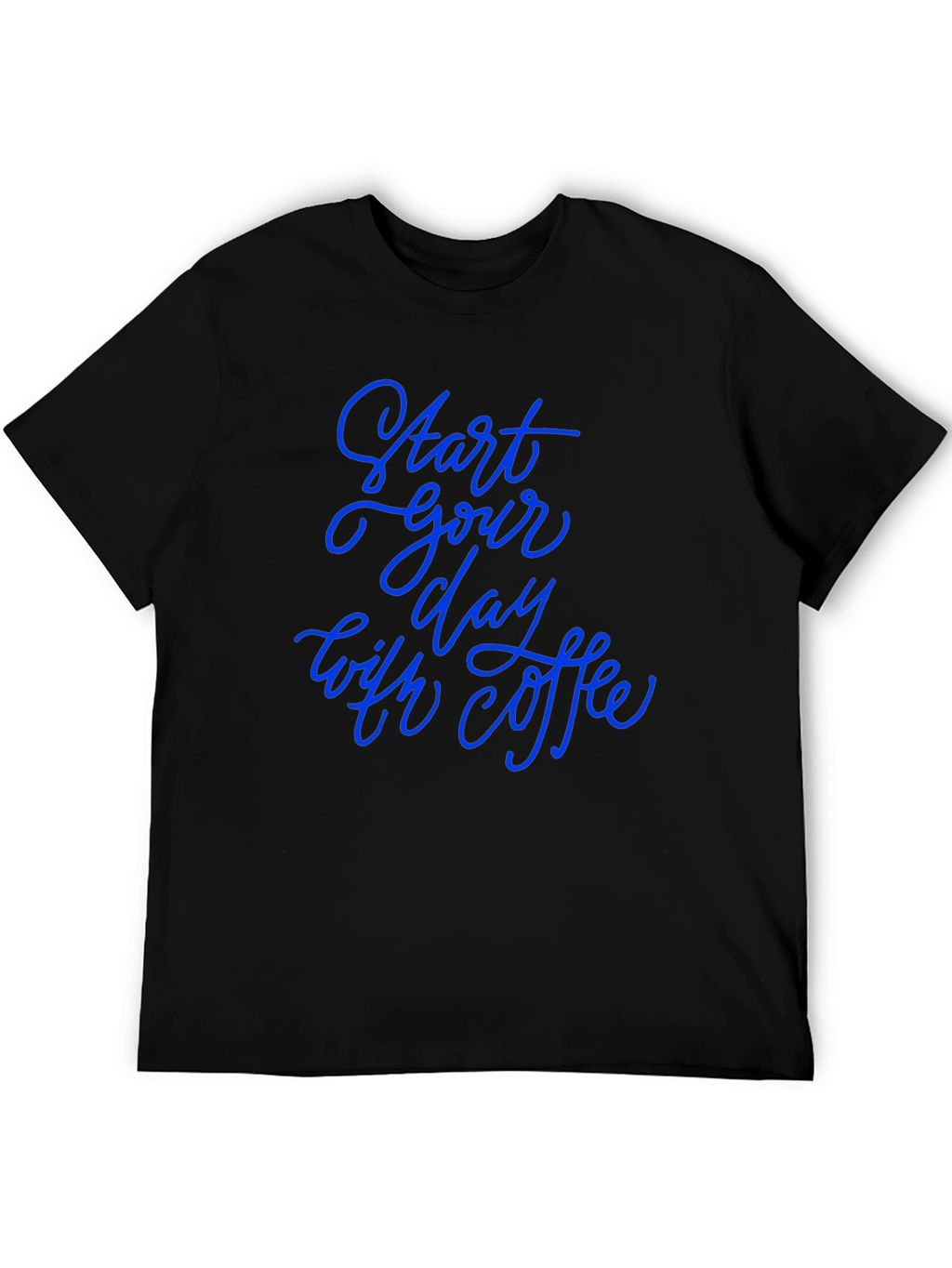 Start Your Day With Coffee Black T-Shirt
