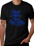 Start Your Day With Coffee Black T-Shirt