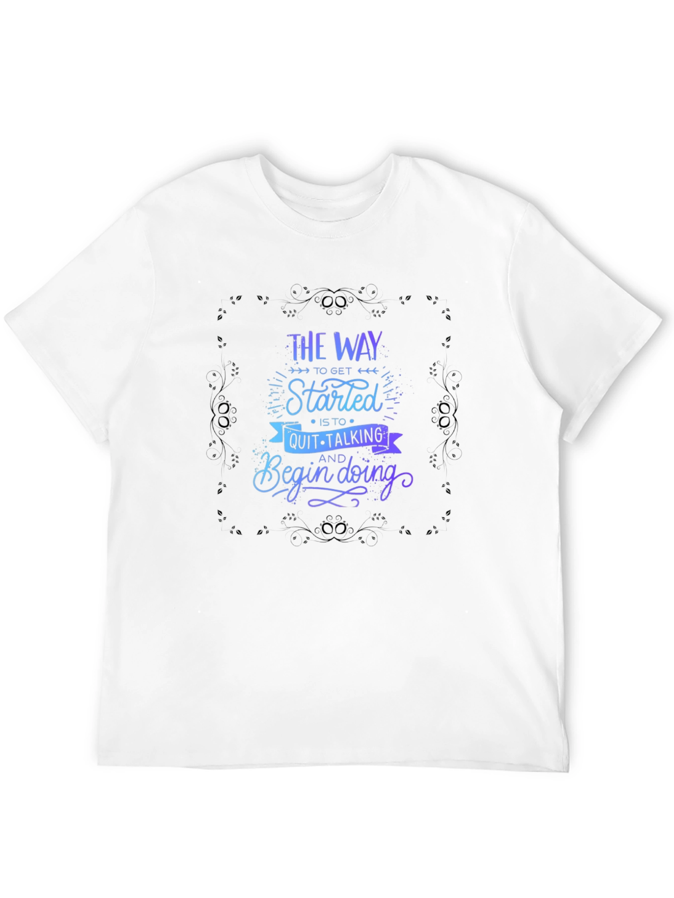 Motivational Graphic T-Shirt - Start Doing!