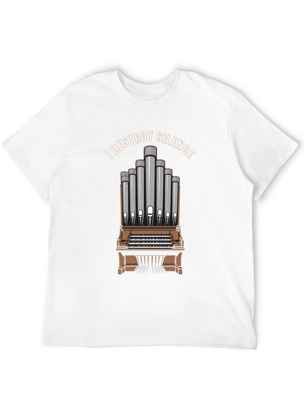 I DESTROY SILENCE T-Shirt Organ Player Musician Tee