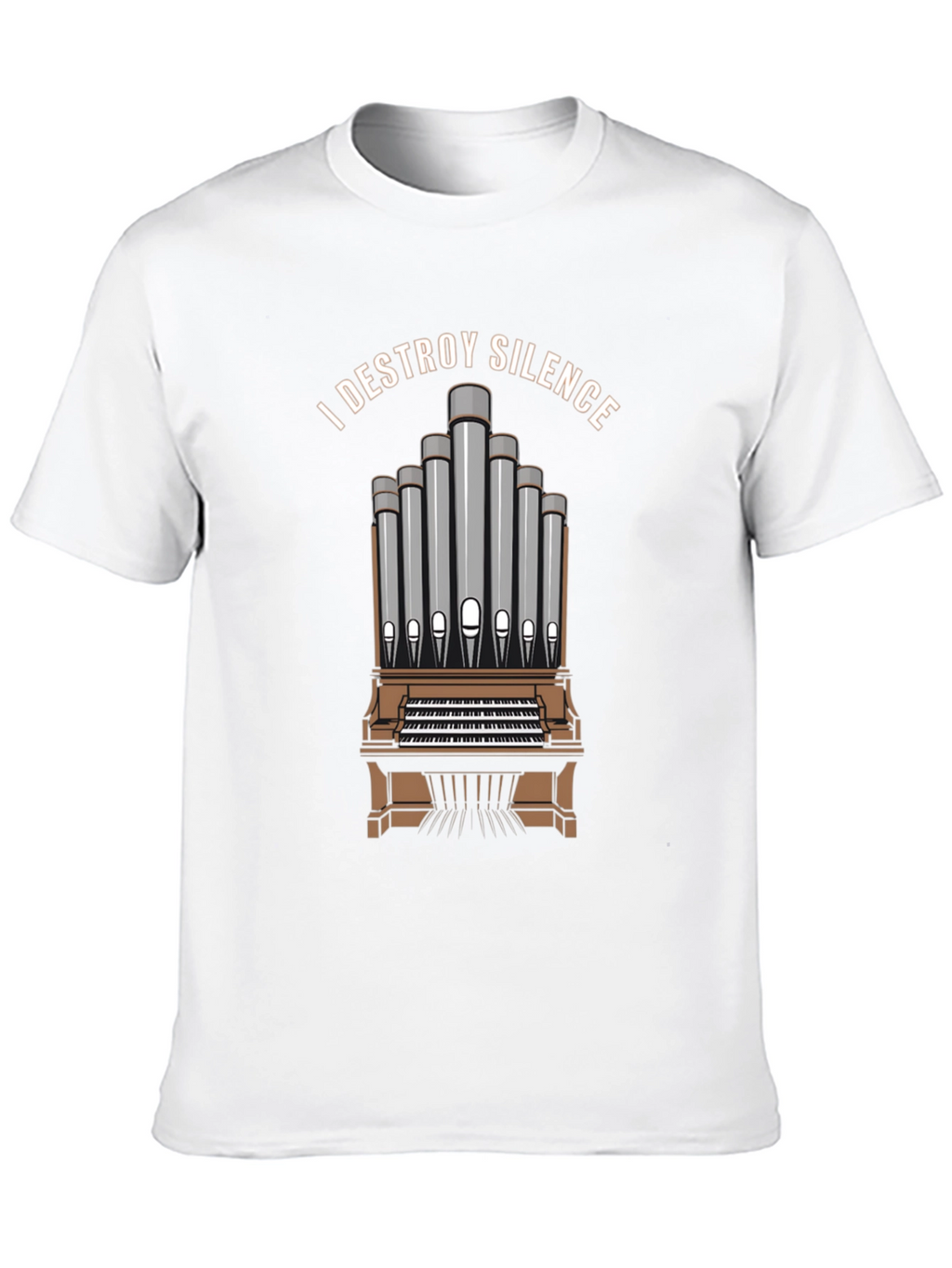 I DESTROY SILENCE T-Shirt Organ Player Musician Tee