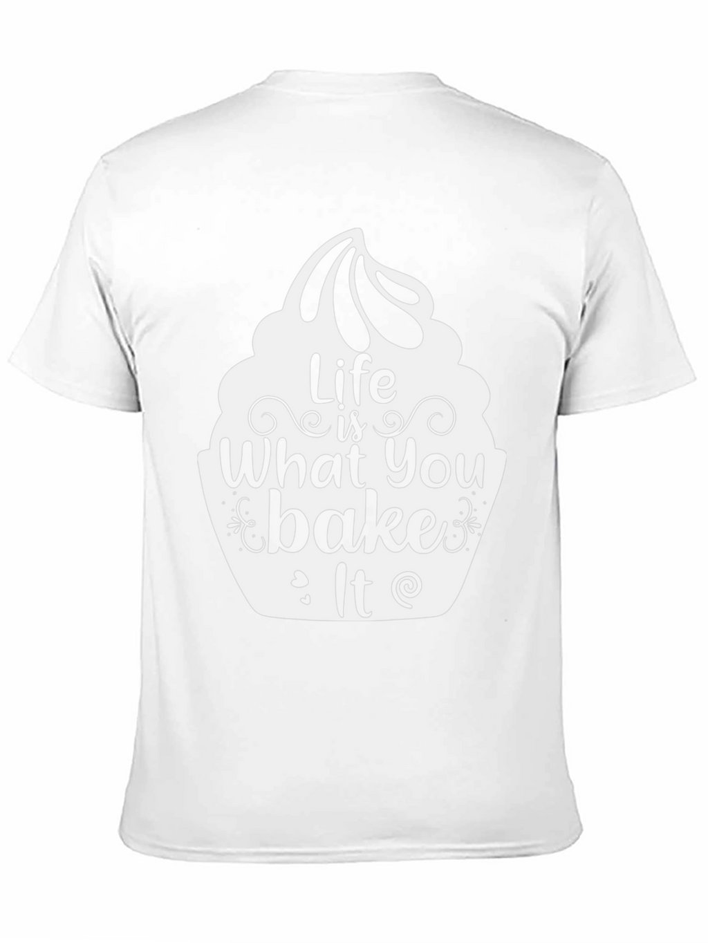 Life is What You Bake It T-Shirt