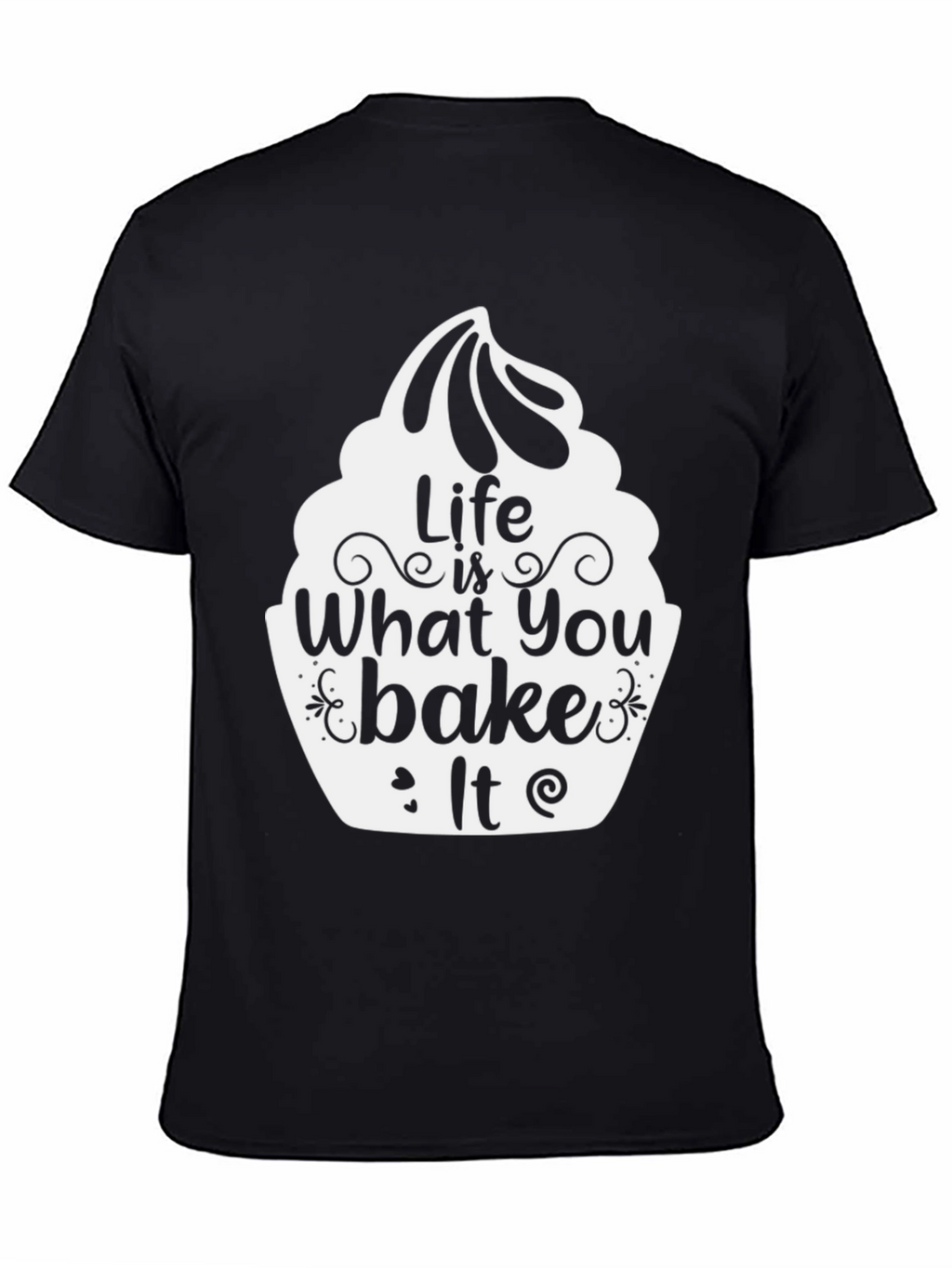 Life is What You Bake It T-Shirt