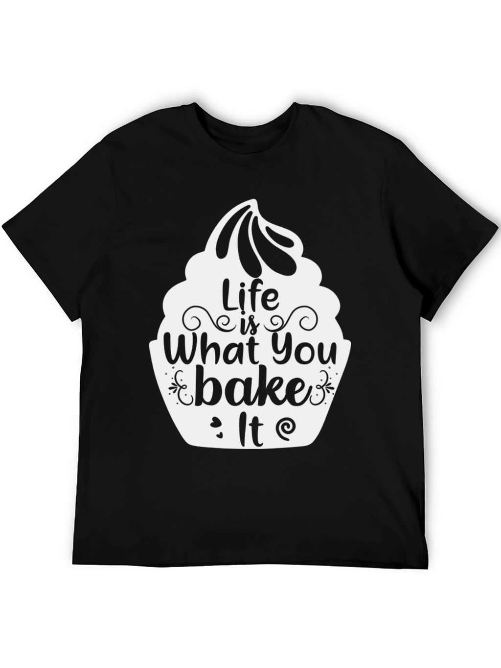 Life is What You Bake It T-Shirt
