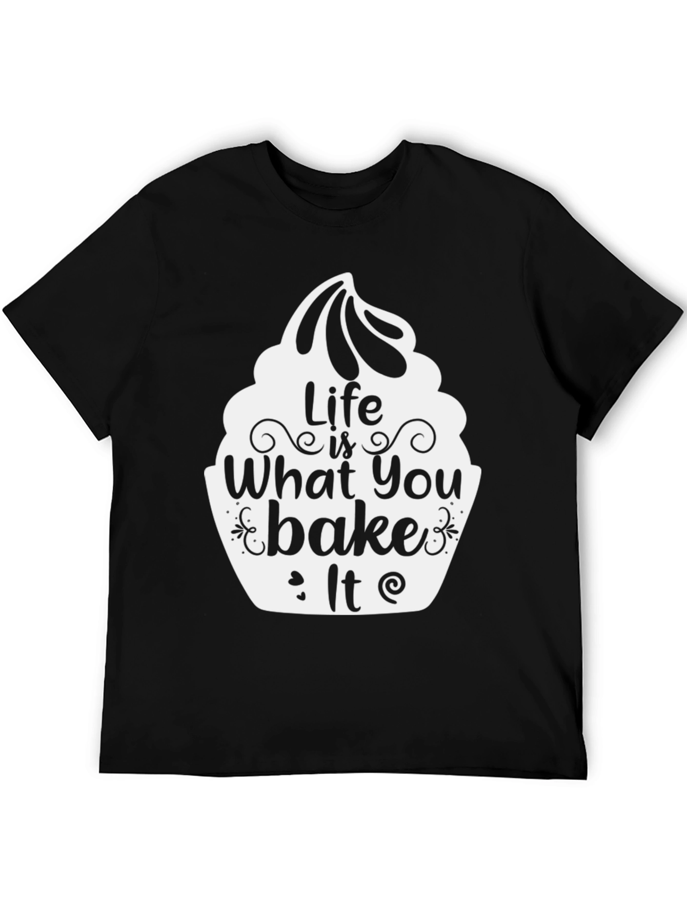 Life is What You Bake It T-Shirt