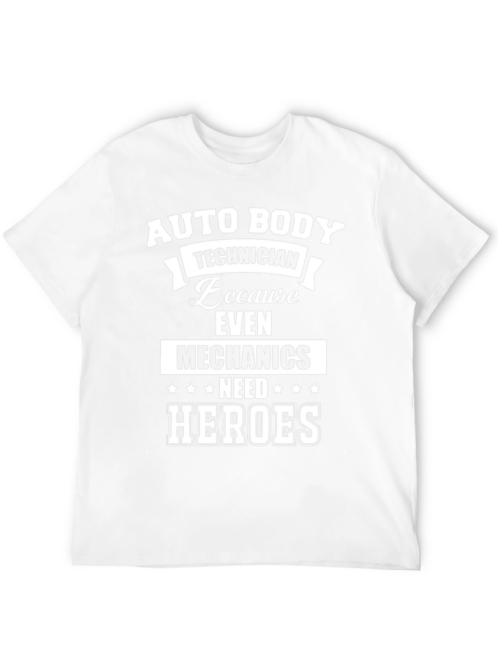 Auto Body Technician T-Shirt: Because Even Mechanics Need Heroes