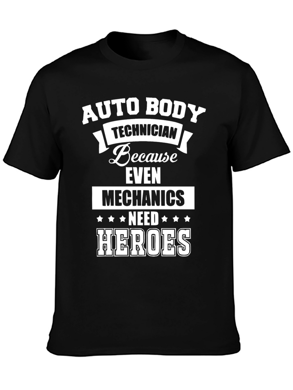 Auto Body Technician T-Shirt: Because Even Mechanics Need Heroes