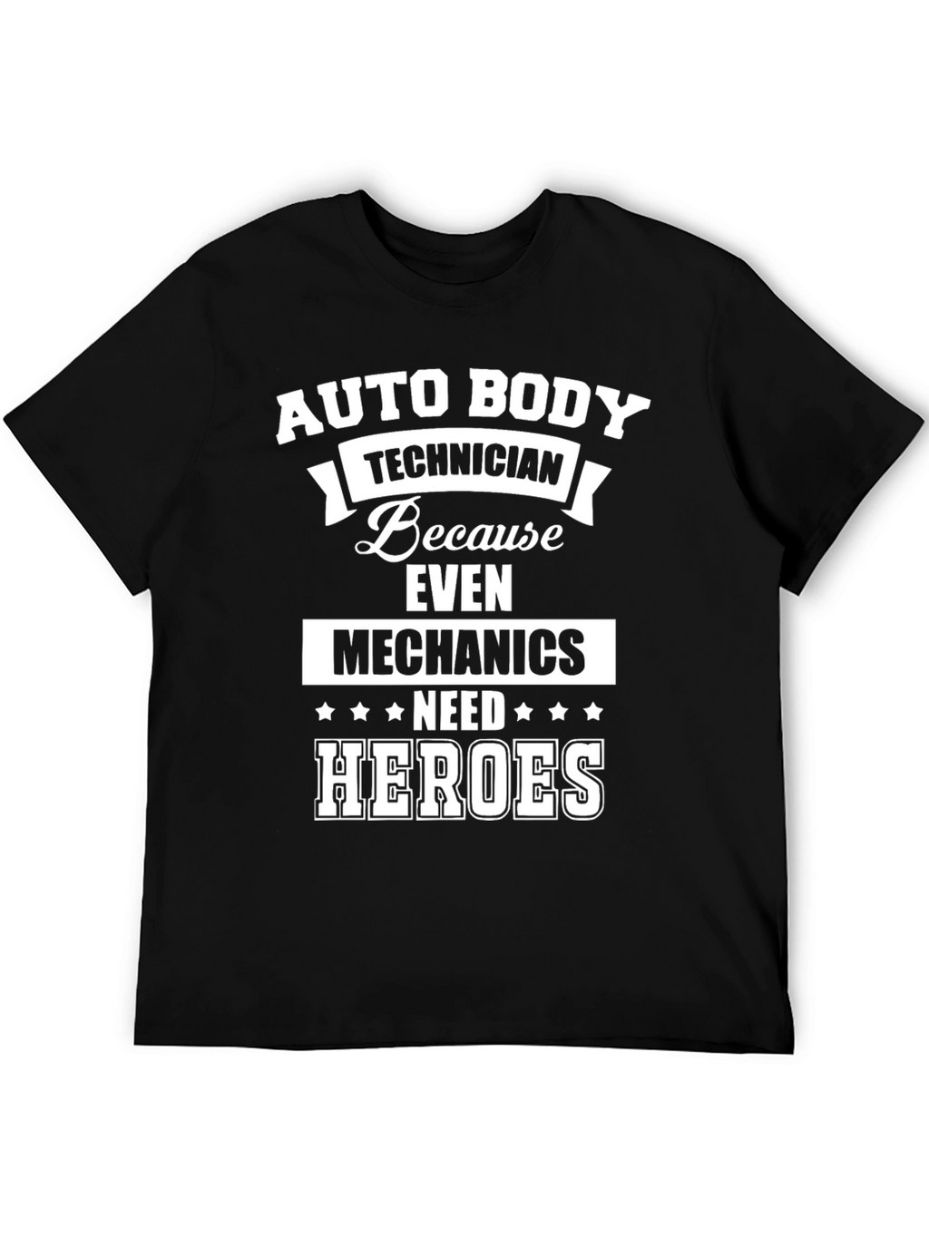 Auto Body Technician T-Shirt: Because Even Mechanics Need Heroes