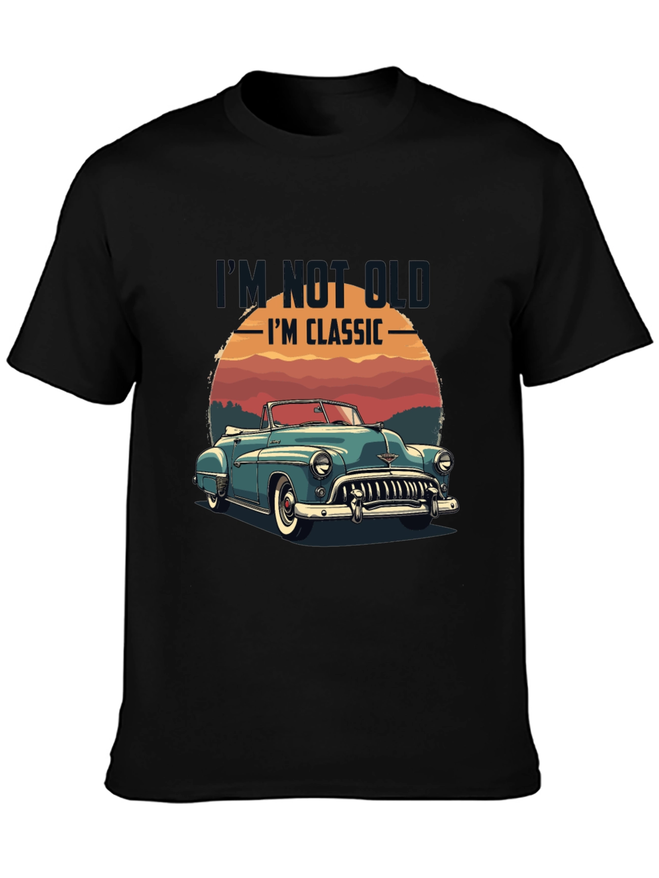 Classic Car Graphic T-Shirt - Im Not Old Im Classic