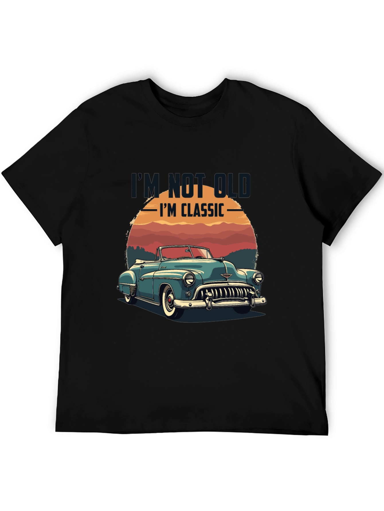 Classic Car Graphic T-Shirt - Im Not Old Im Classic