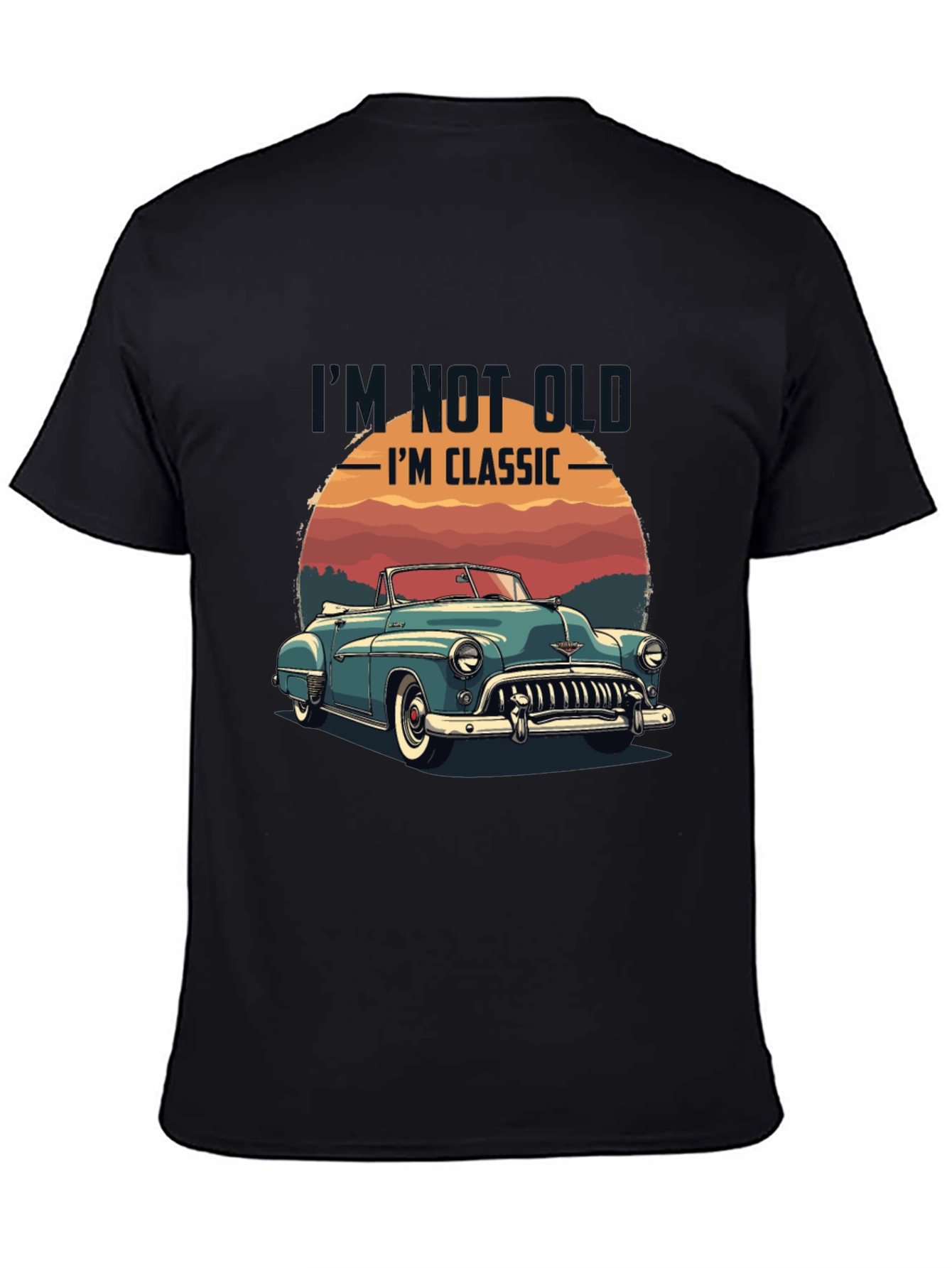 Classic Car Graphic T-Shirt - Im Not Old Im Classic