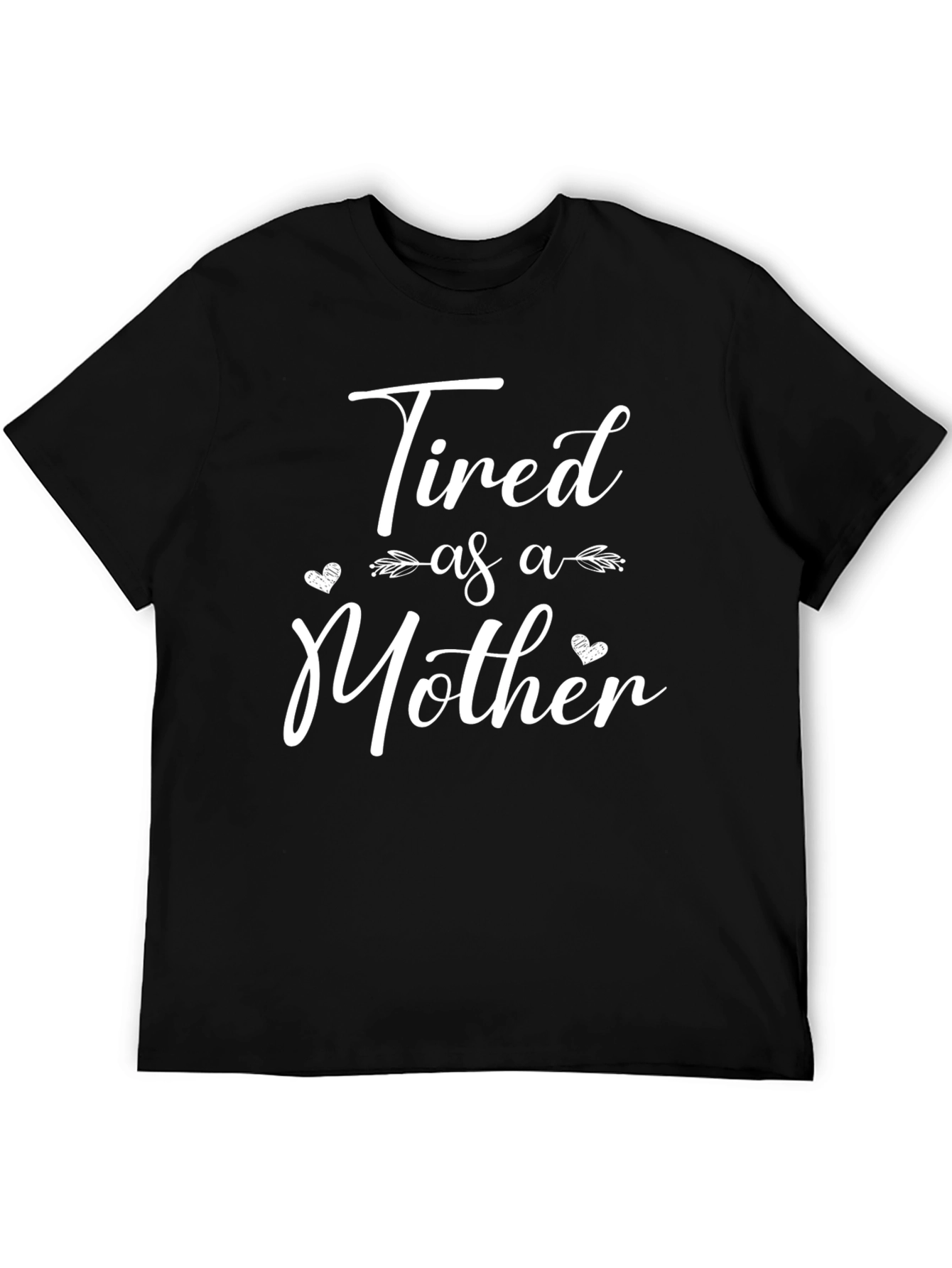 Tired as a Mother Graphic Tee Black Cotton Blend