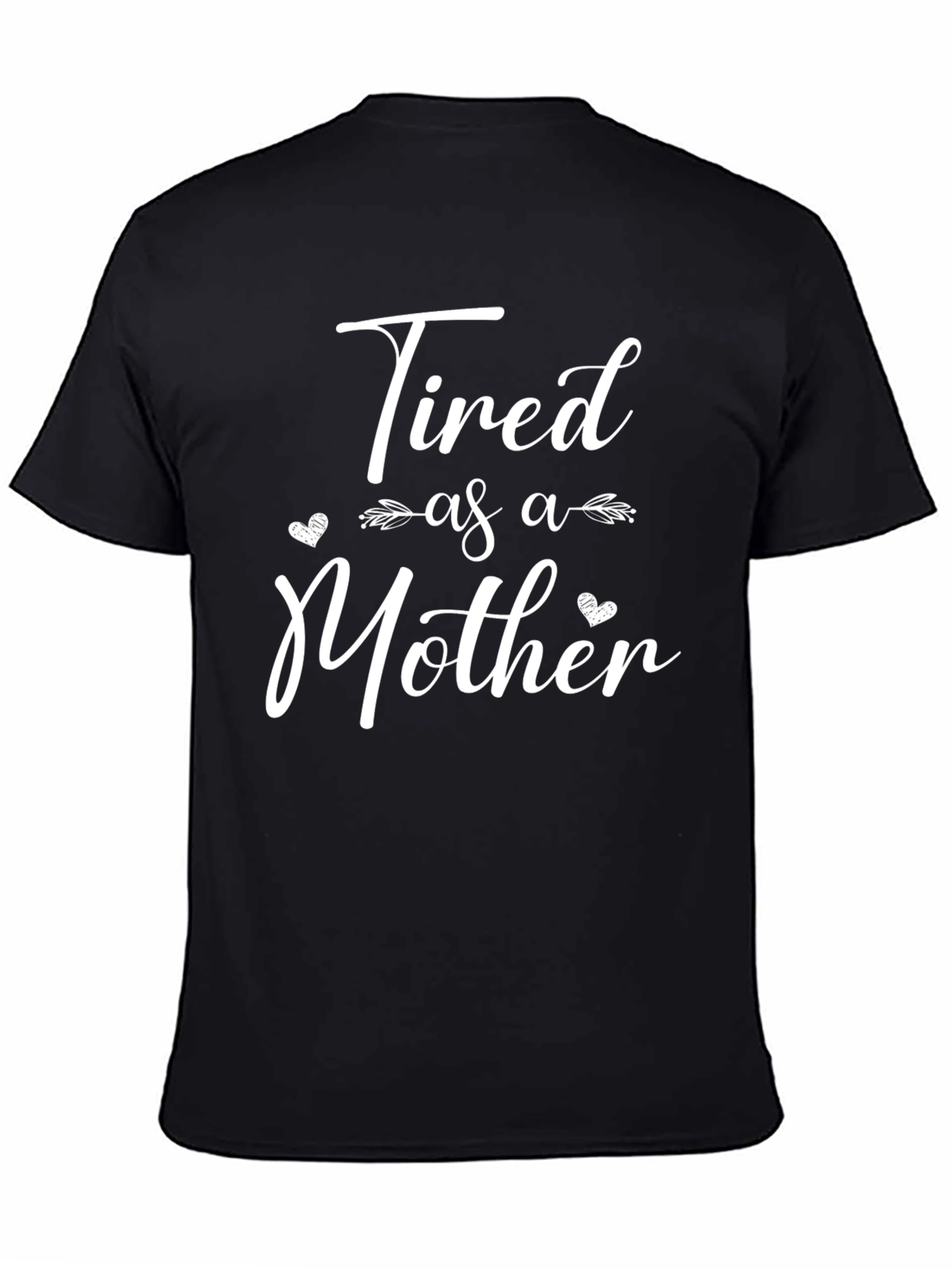 Tired as a Mother Graphic Tee Black Cotton Blend