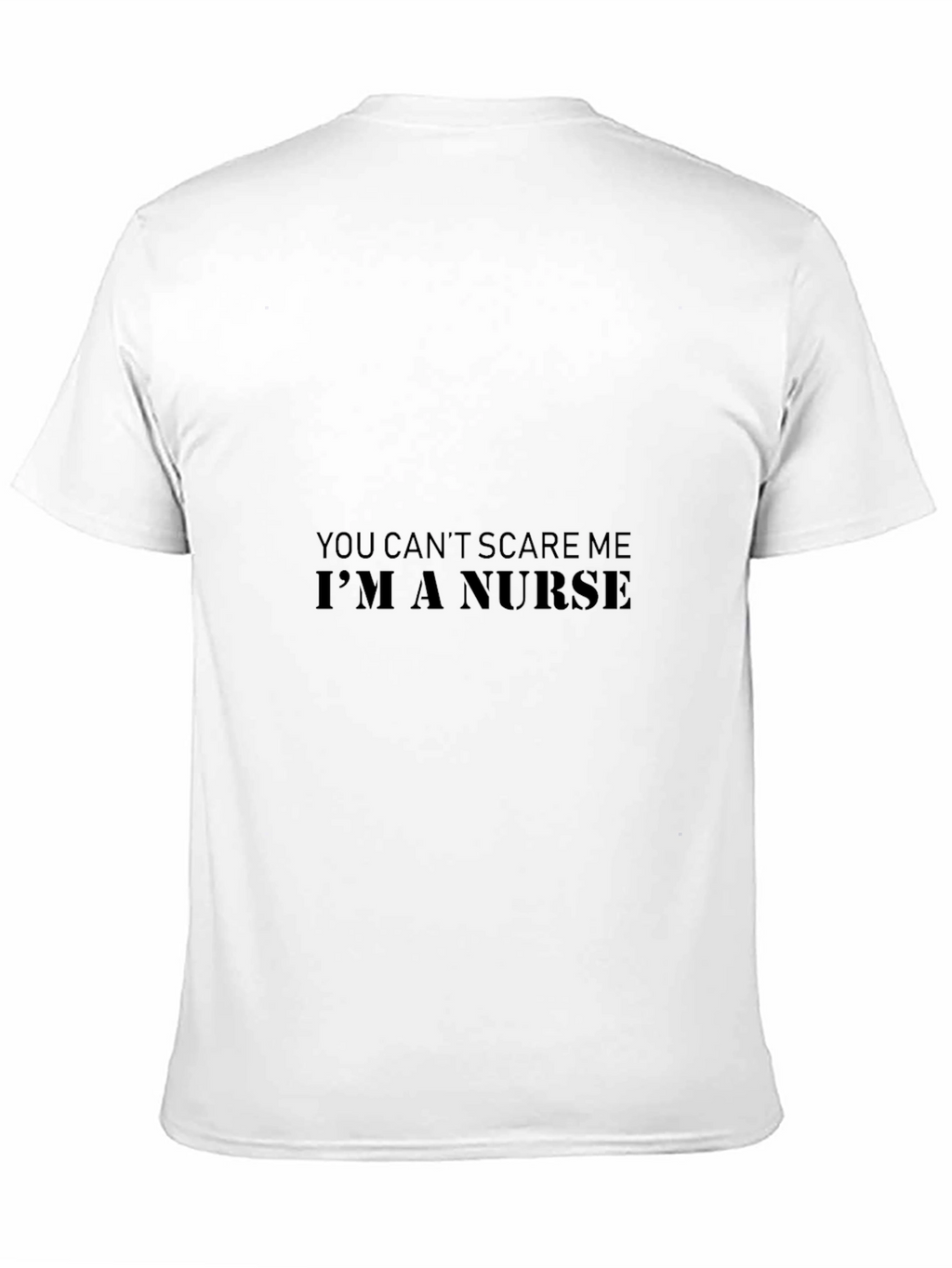 You Cant Scare Me Im A Nurse T-Shirt
