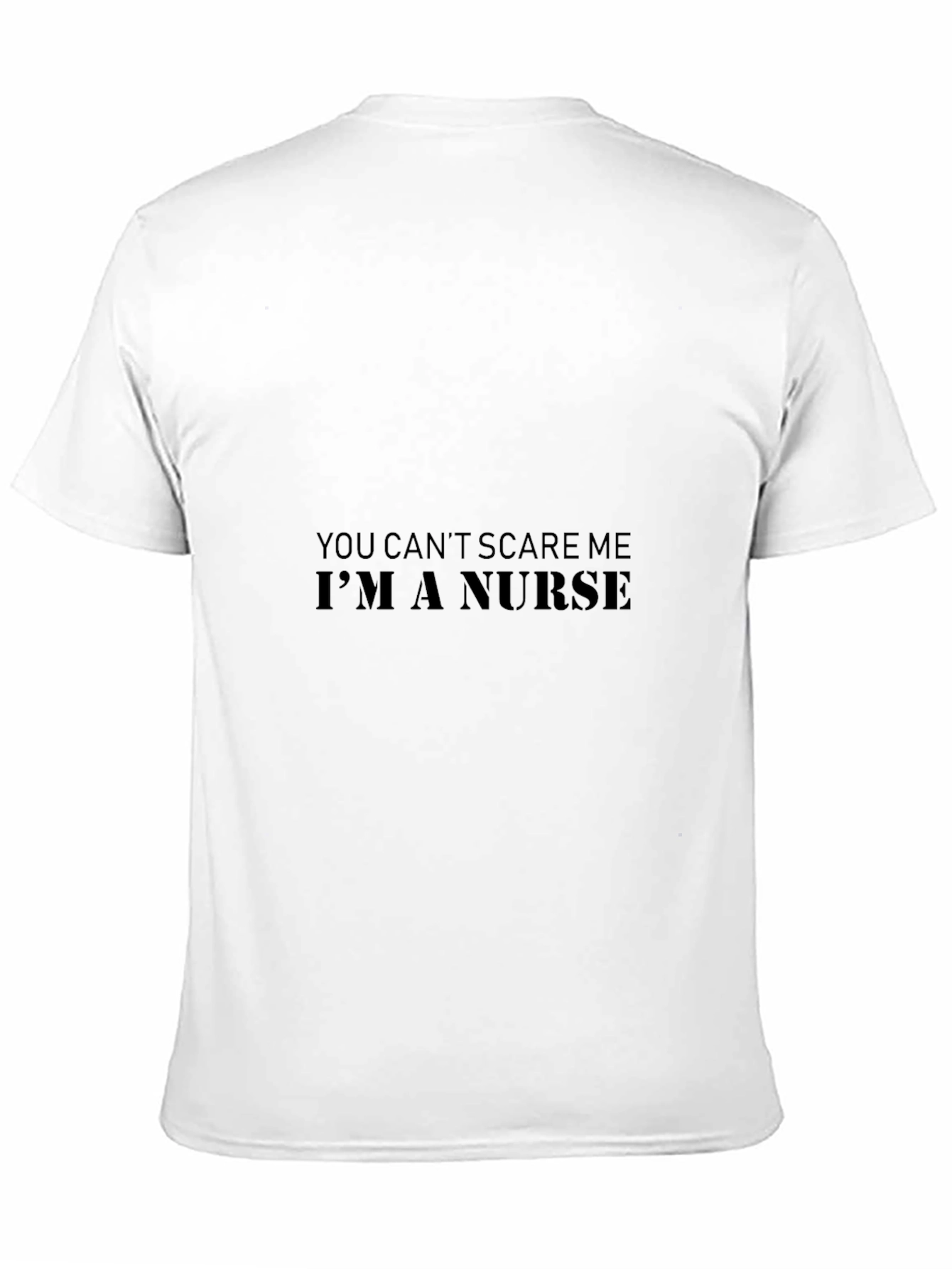 You Cant Scare Me Im A Nurse T-Shirt