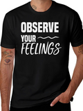 Observe Your Feelings Black Graphic Tee