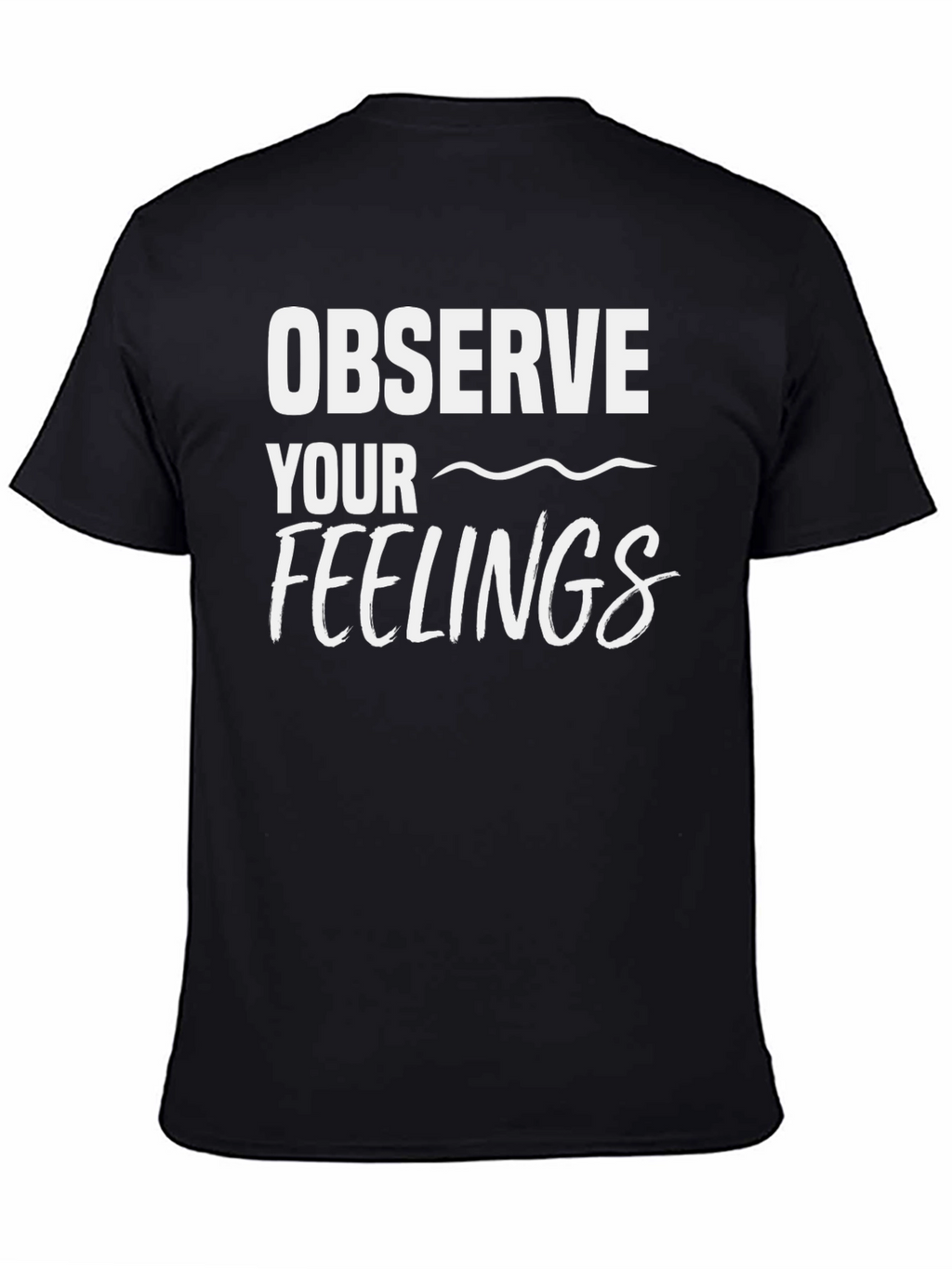 Observe Your Feelings Black Graphic Tee