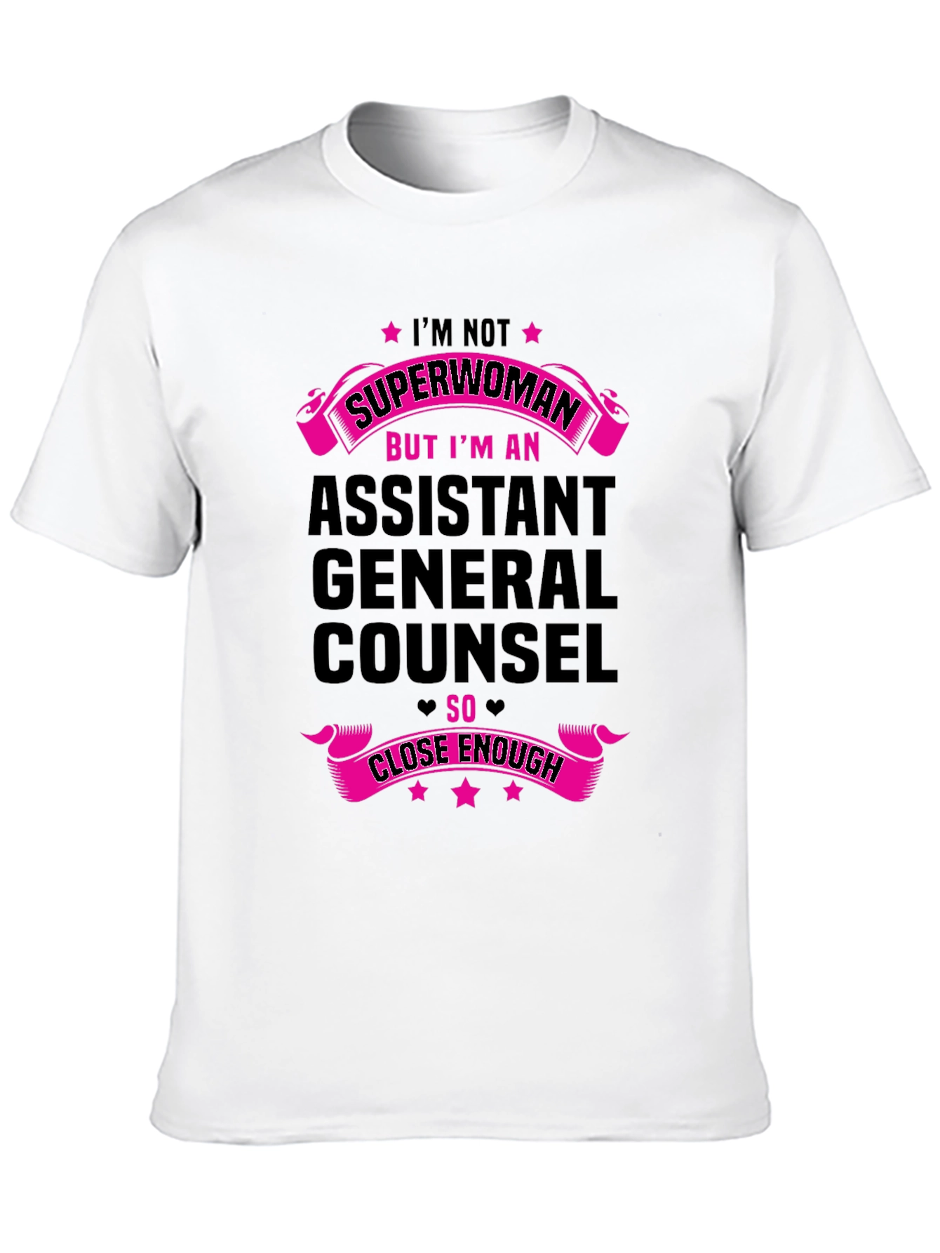 Assistant General Counsel T-Shirt Superwoman Close Enough Tee