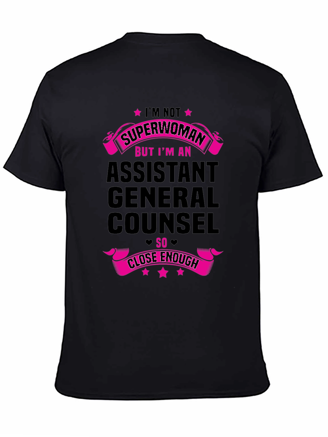 Assistant General Counsel T-Shirt Superwoman Close Enough Tee