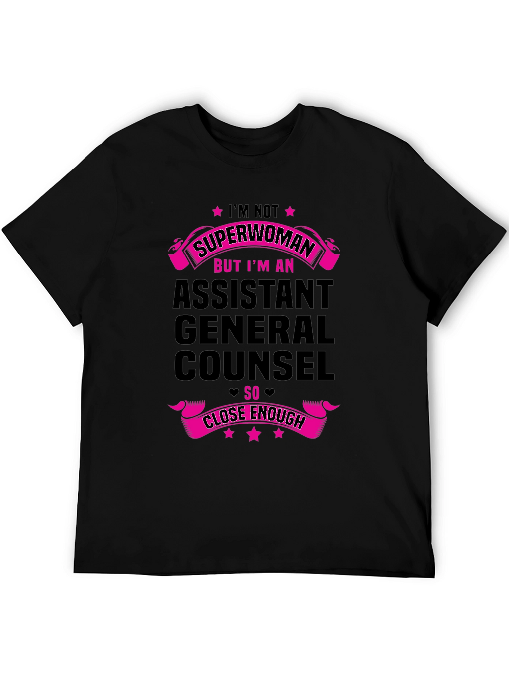 Assistant General Counsel T-Shirt Superwoman Close Enough Tee