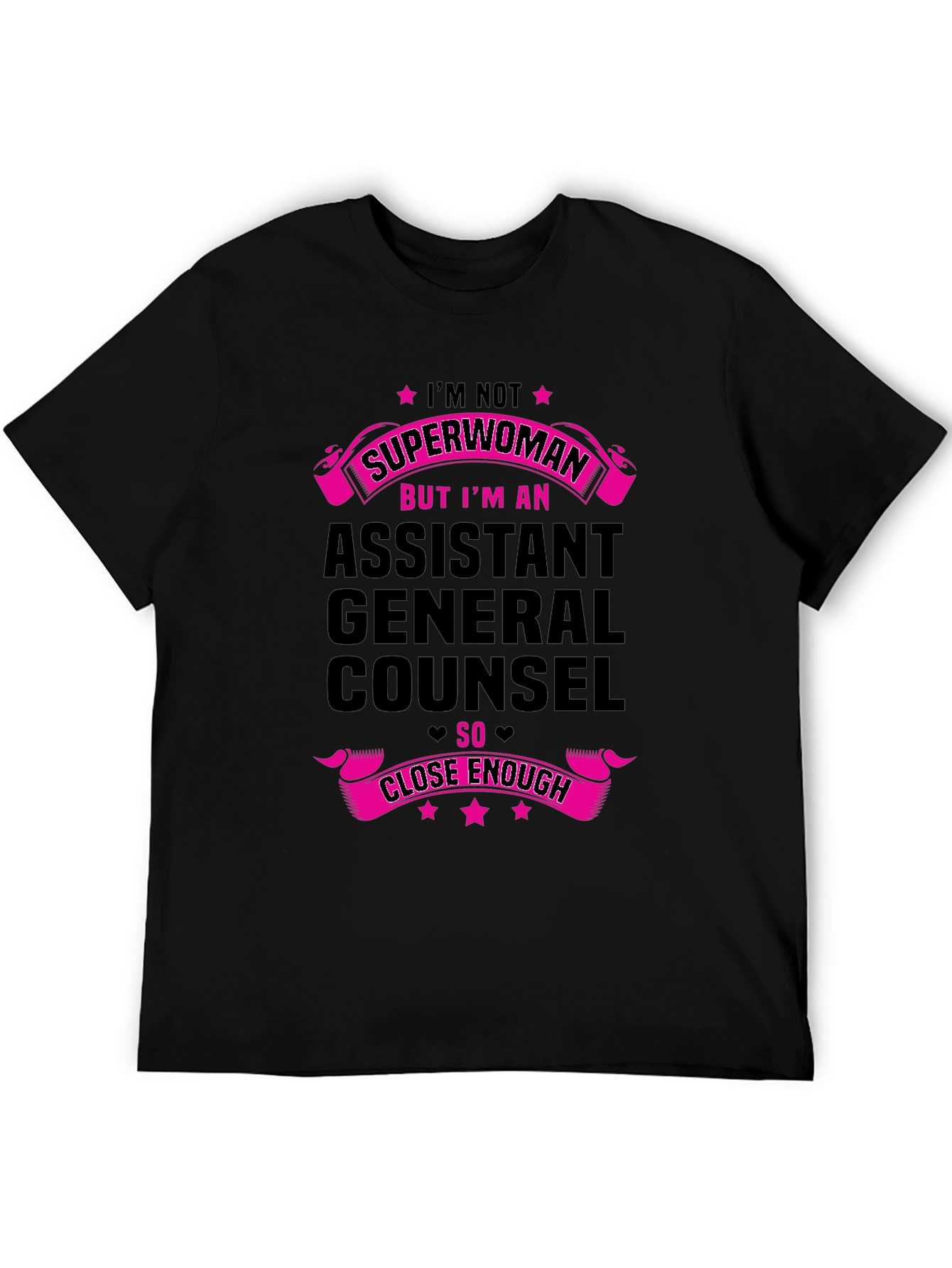 Assistant General Counsel T-Shirt Superwoman Close Enough Tee