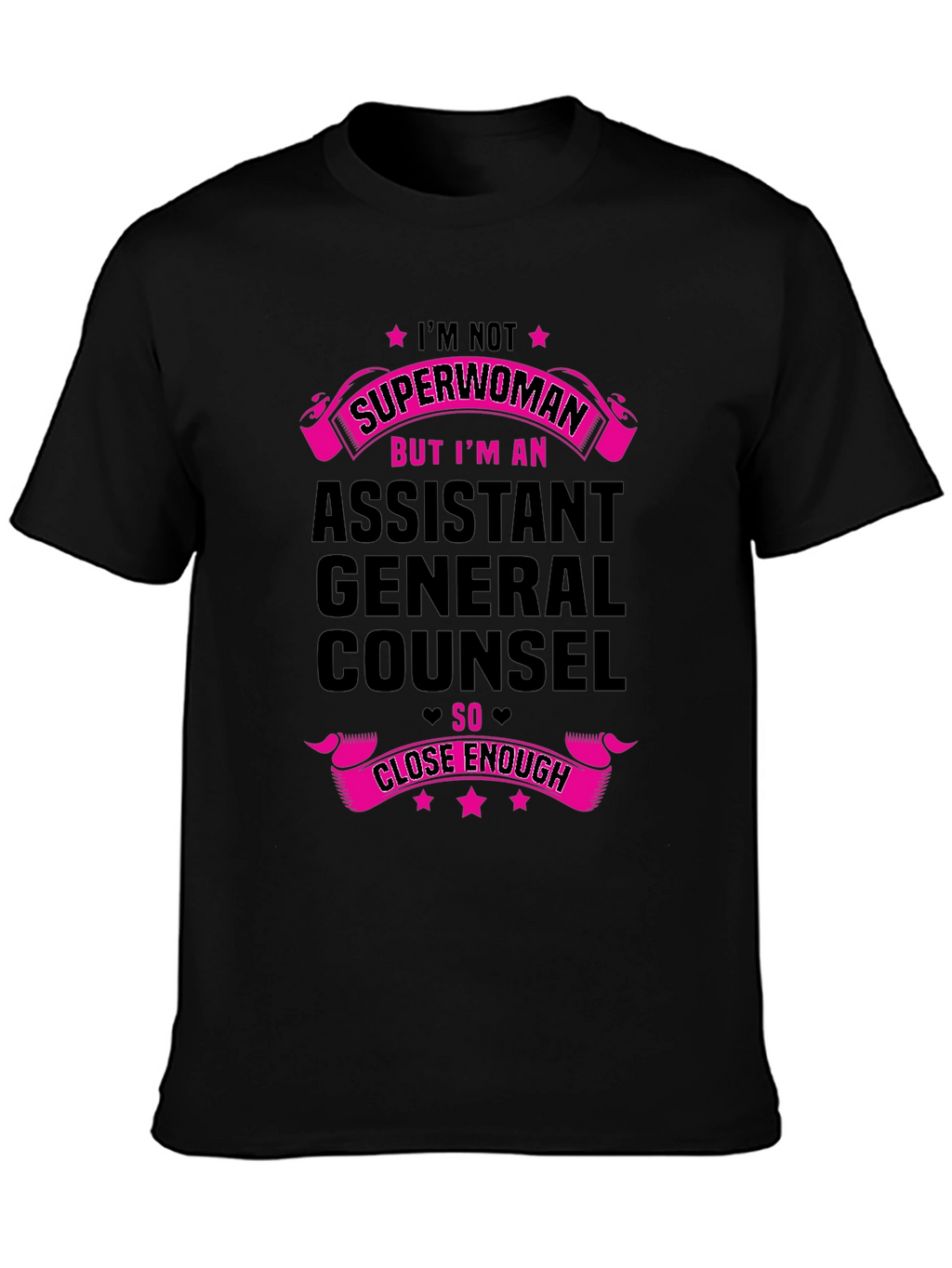 Assistant General Counsel T-Shirt Superwoman Close Enough Tee