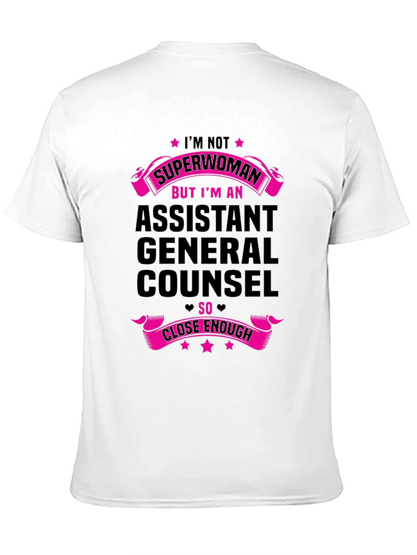 Assistant General Counsel T-Shirt Superwoman Close Enough Tee