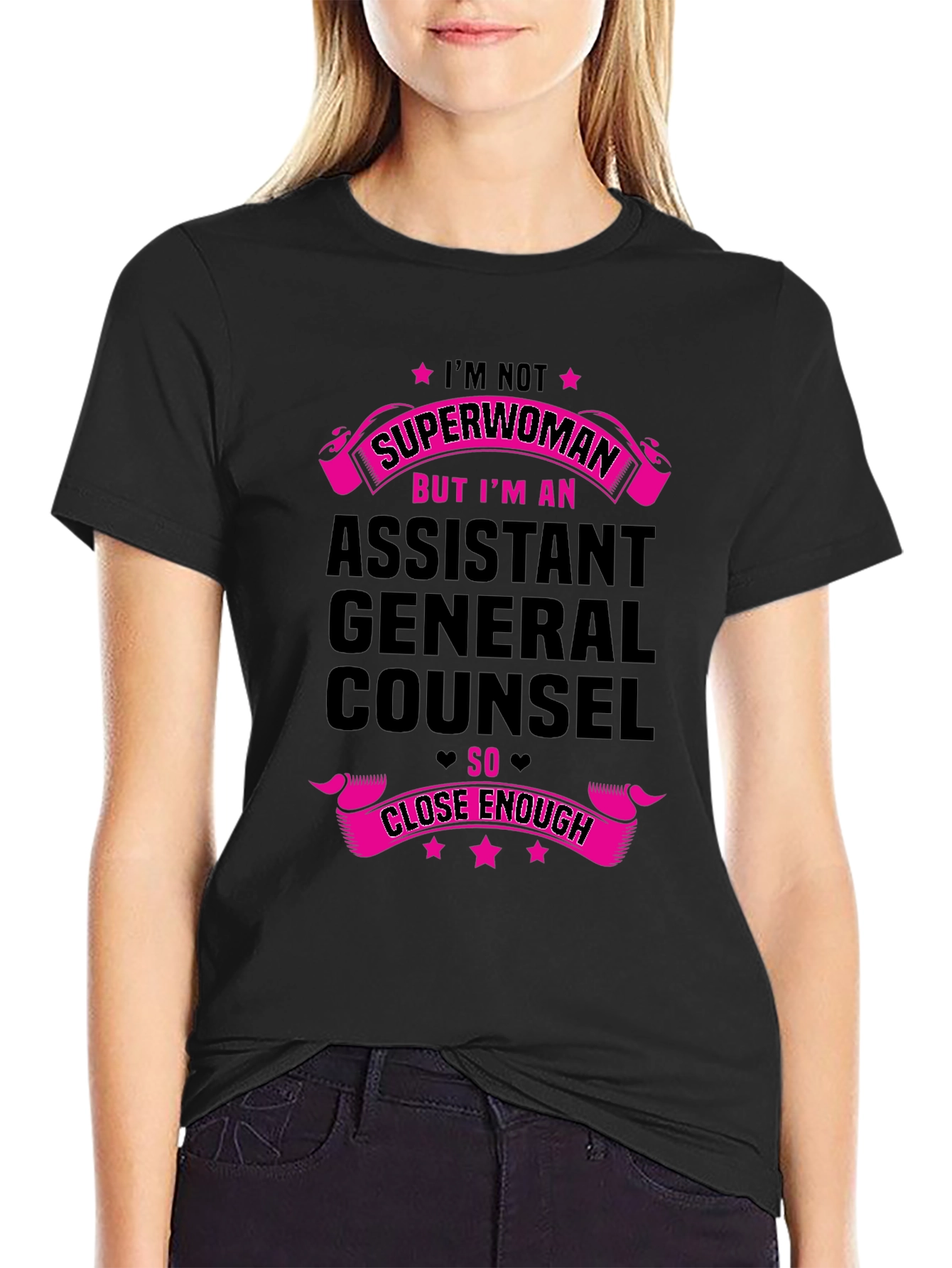 Assistant General Counsel T-Shirt Superwoman Close Enough Tee
